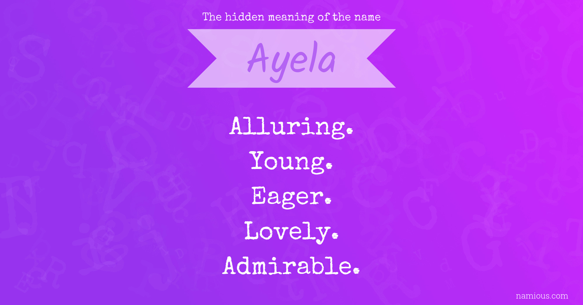 The hidden meaning of the name Ayela