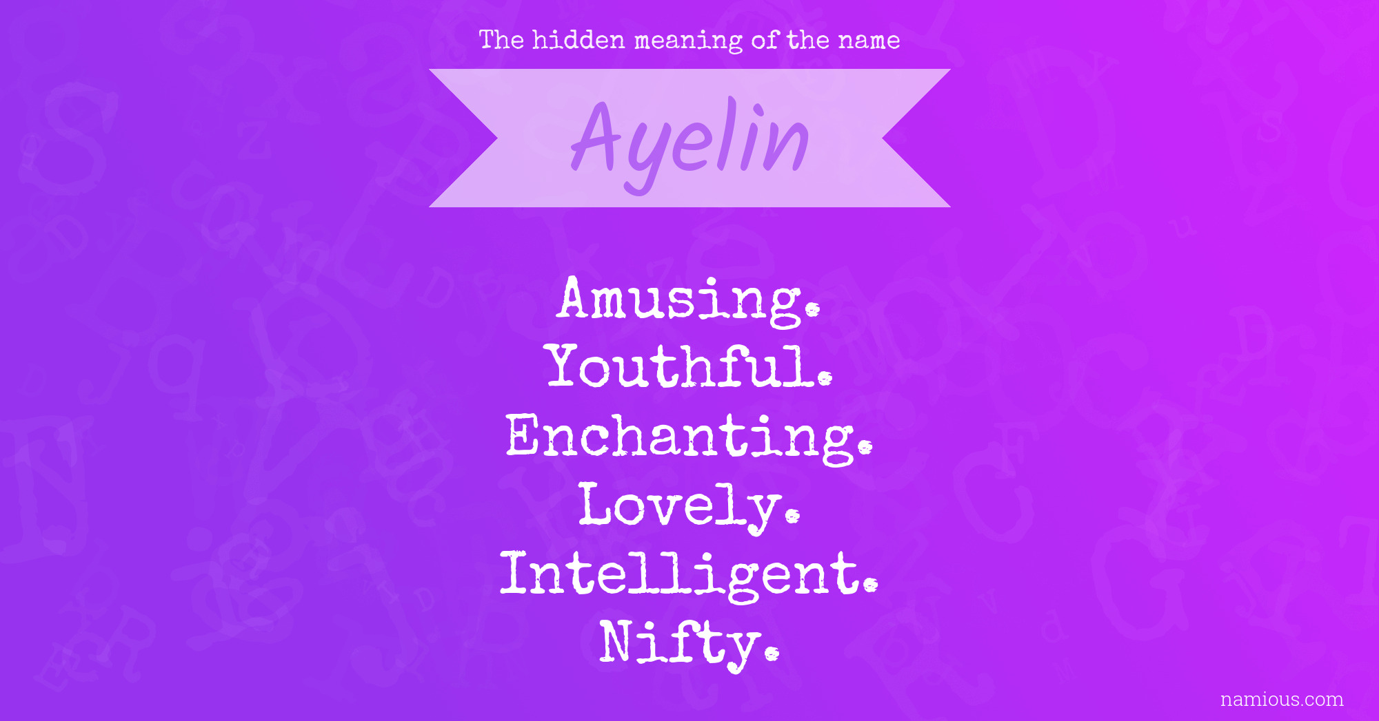 The hidden meaning of the name Ayelin