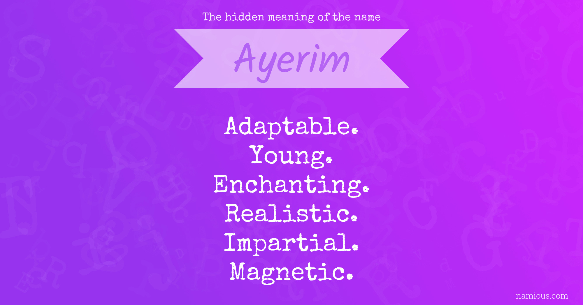 The hidden meaning of the name Ayerim