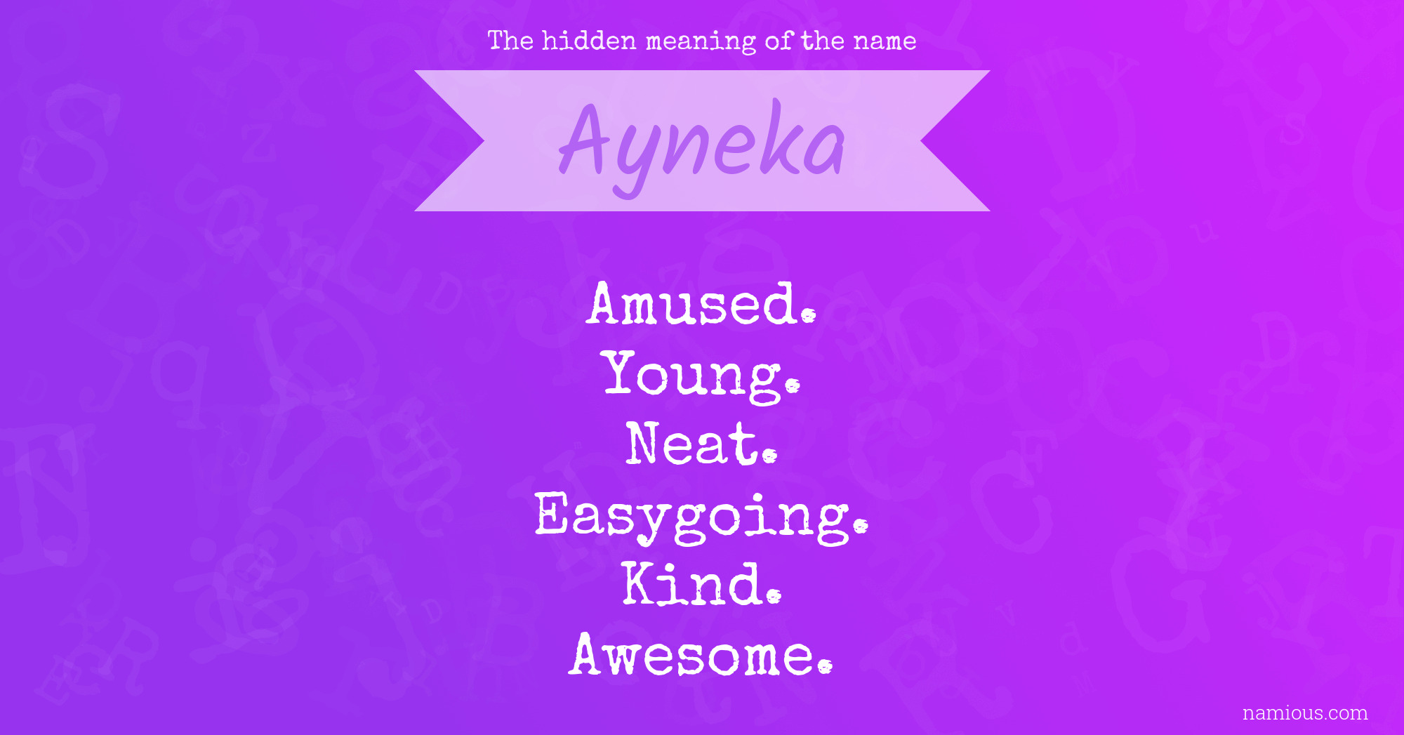 The hidden meaning of the name Ayneka