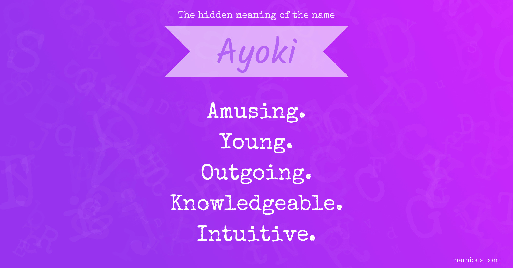 The hidden meaning of the name Ayoki