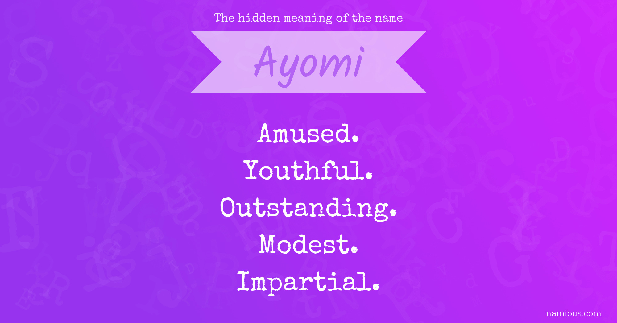 The hidden meaning of the name Ayomi