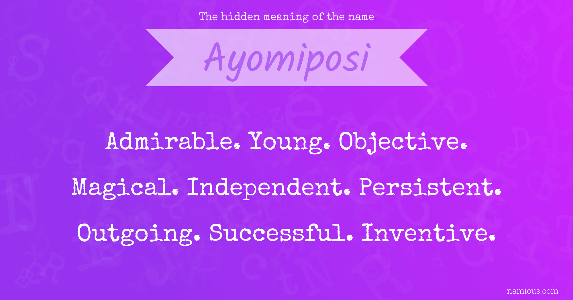 The hidden meaning of the name Ayomiposi