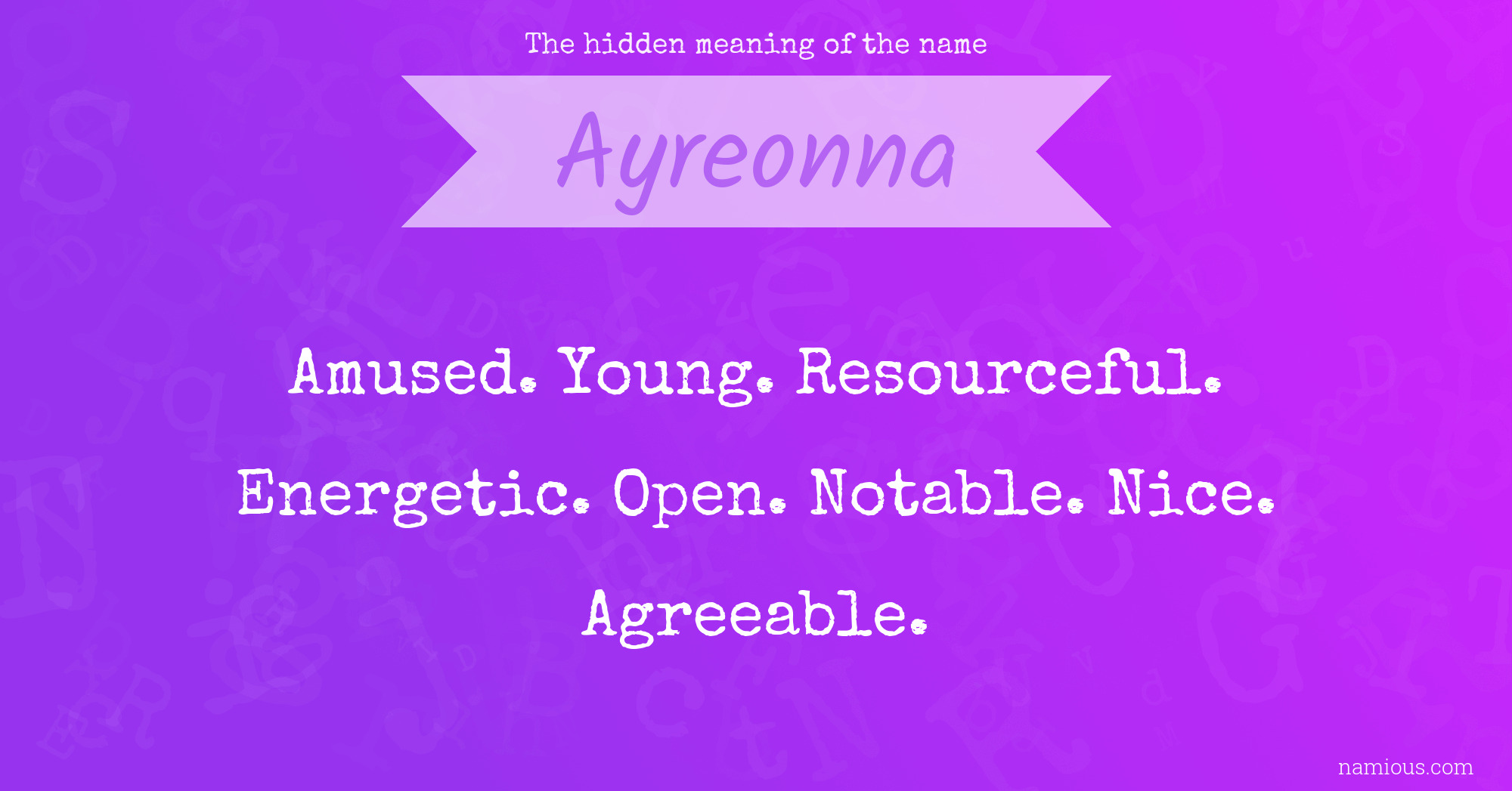 The hidden meaning of the name Ayreonna