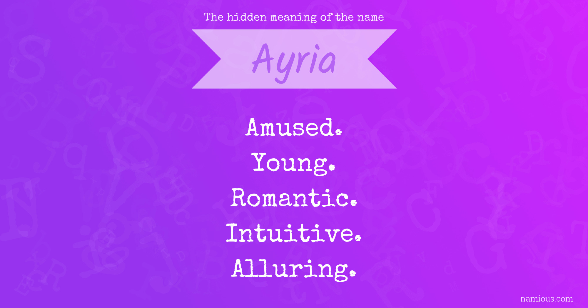 The hidden meaning of the name Ayria