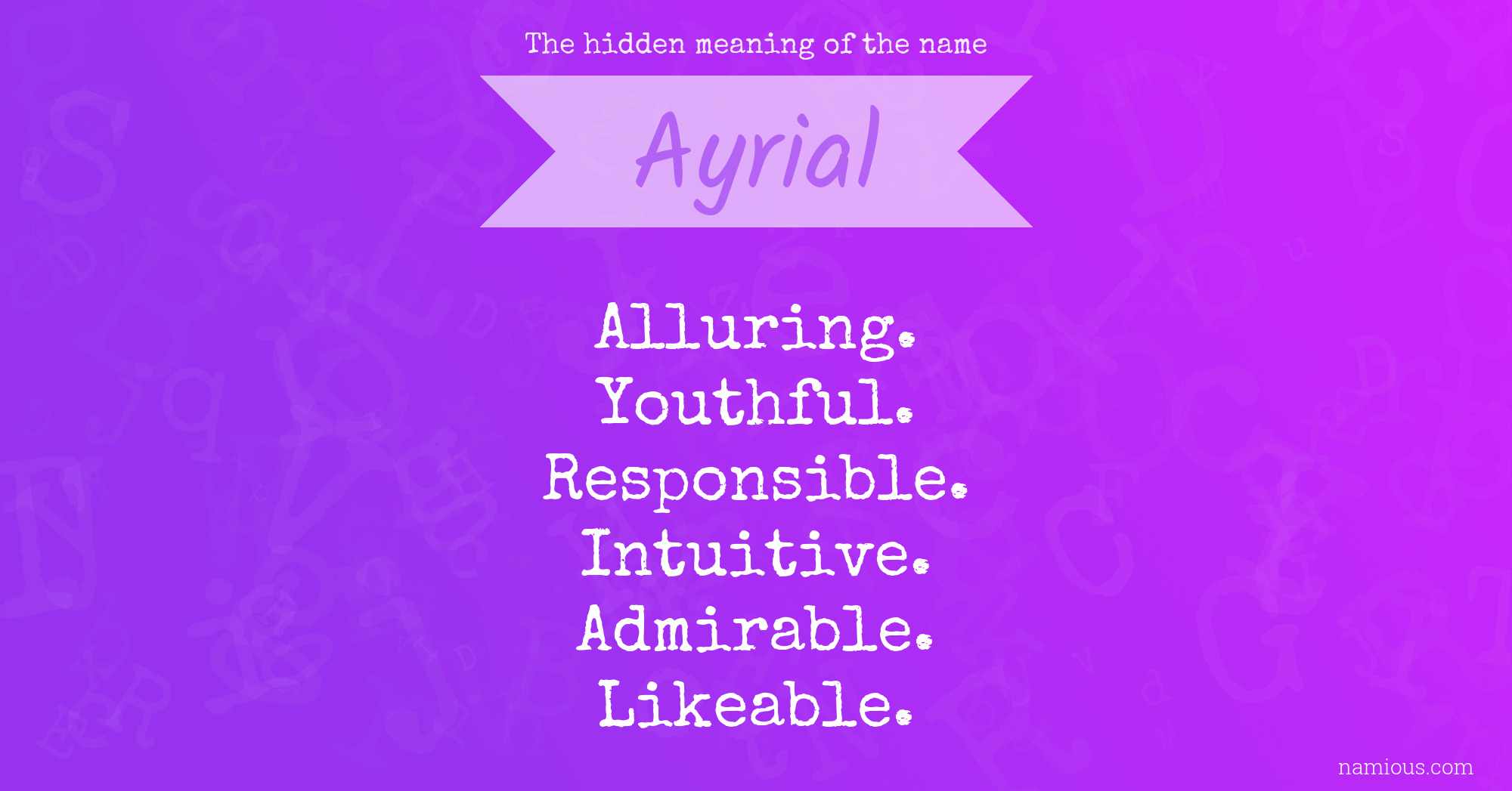 The hidden meaning of the name Ayrial