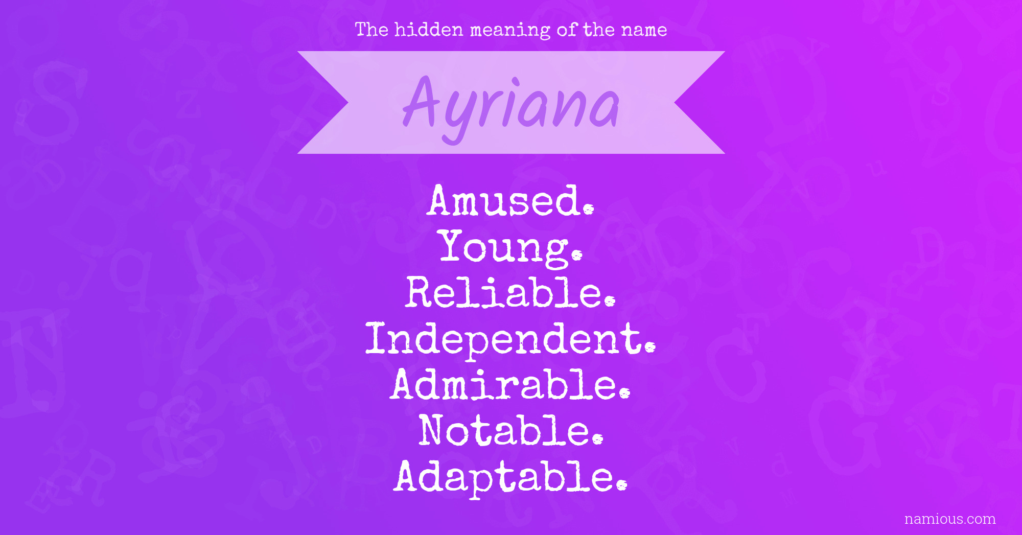 The hidden meaning of the name Ayriana