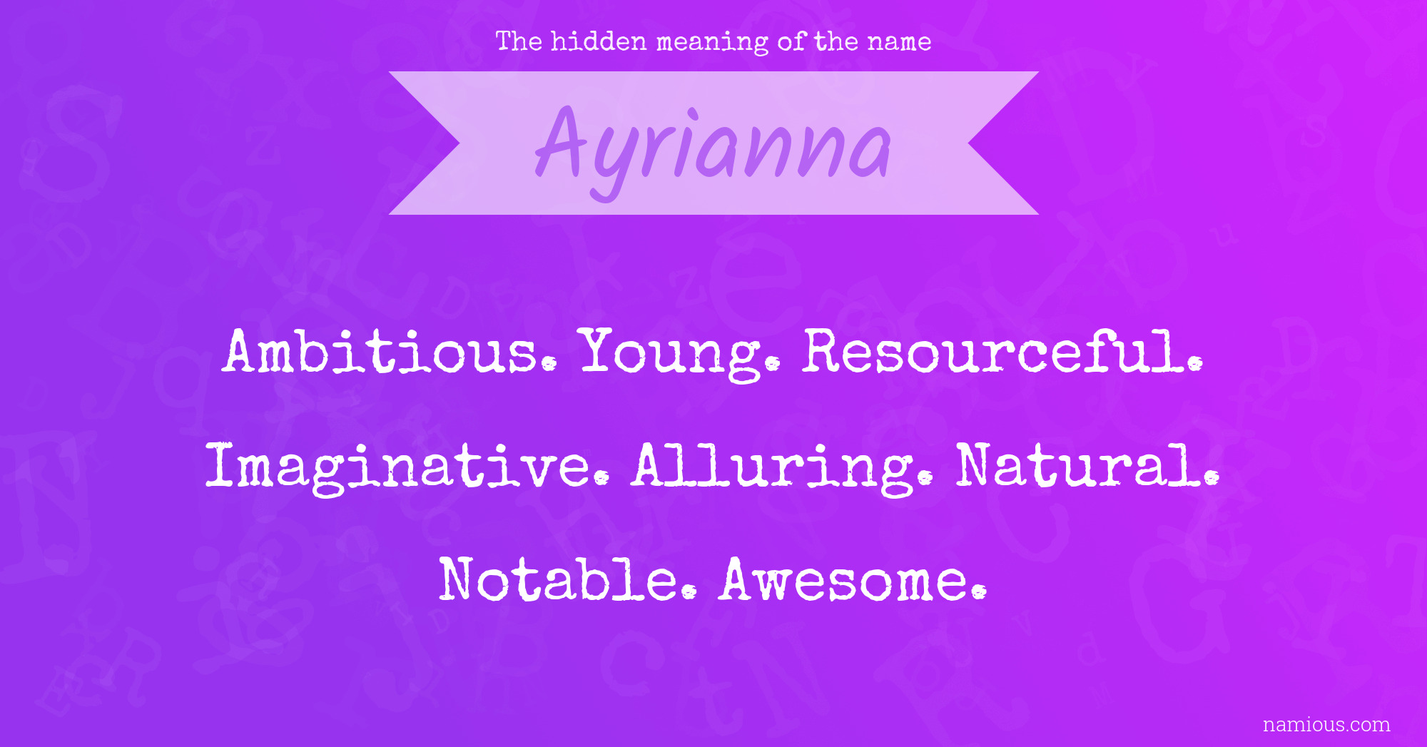 The hidden meaning of the name Ayrianna