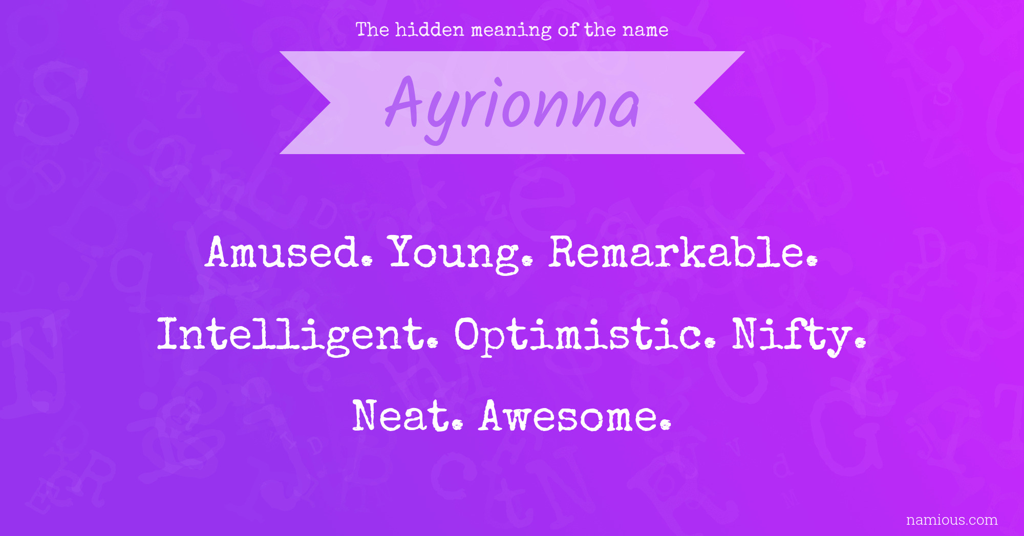 The hidden meaning of the name Ayrionna