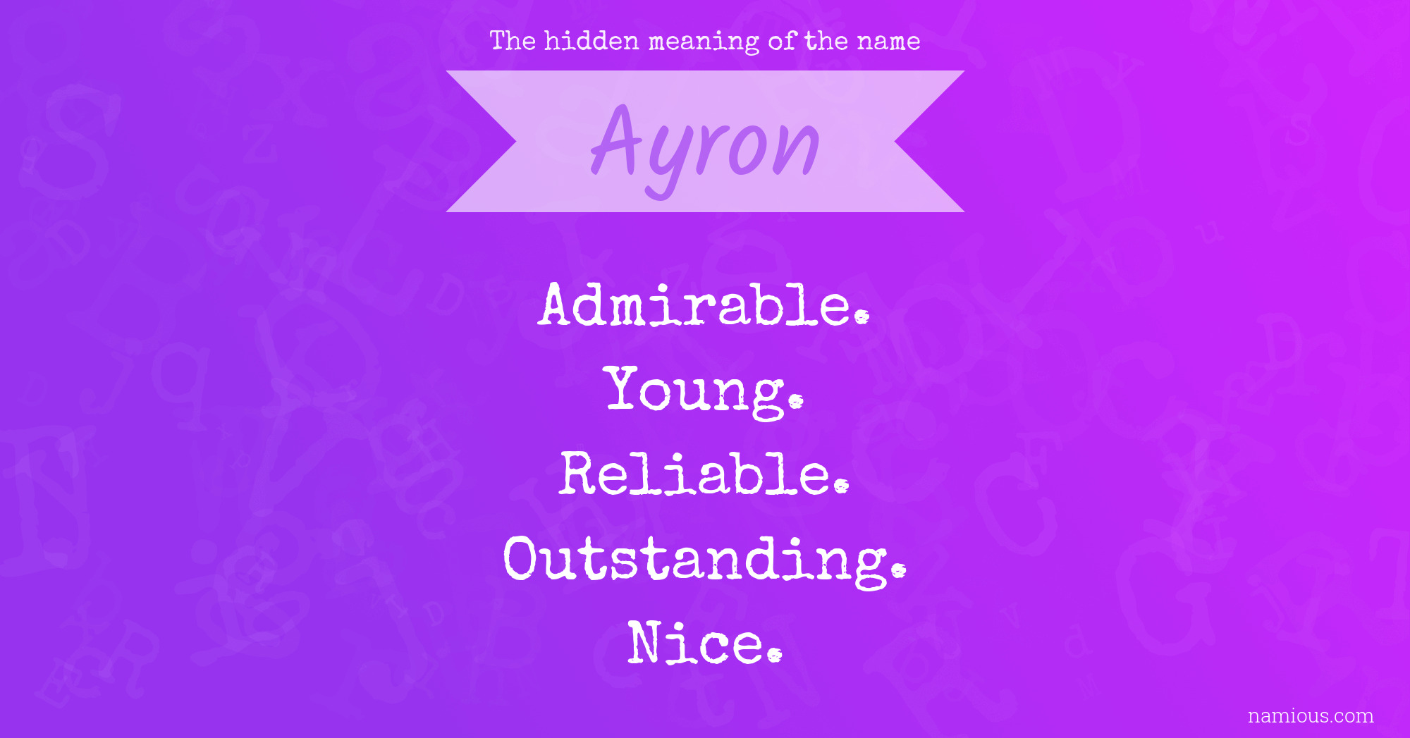 The hidden meaning of the name Ayron