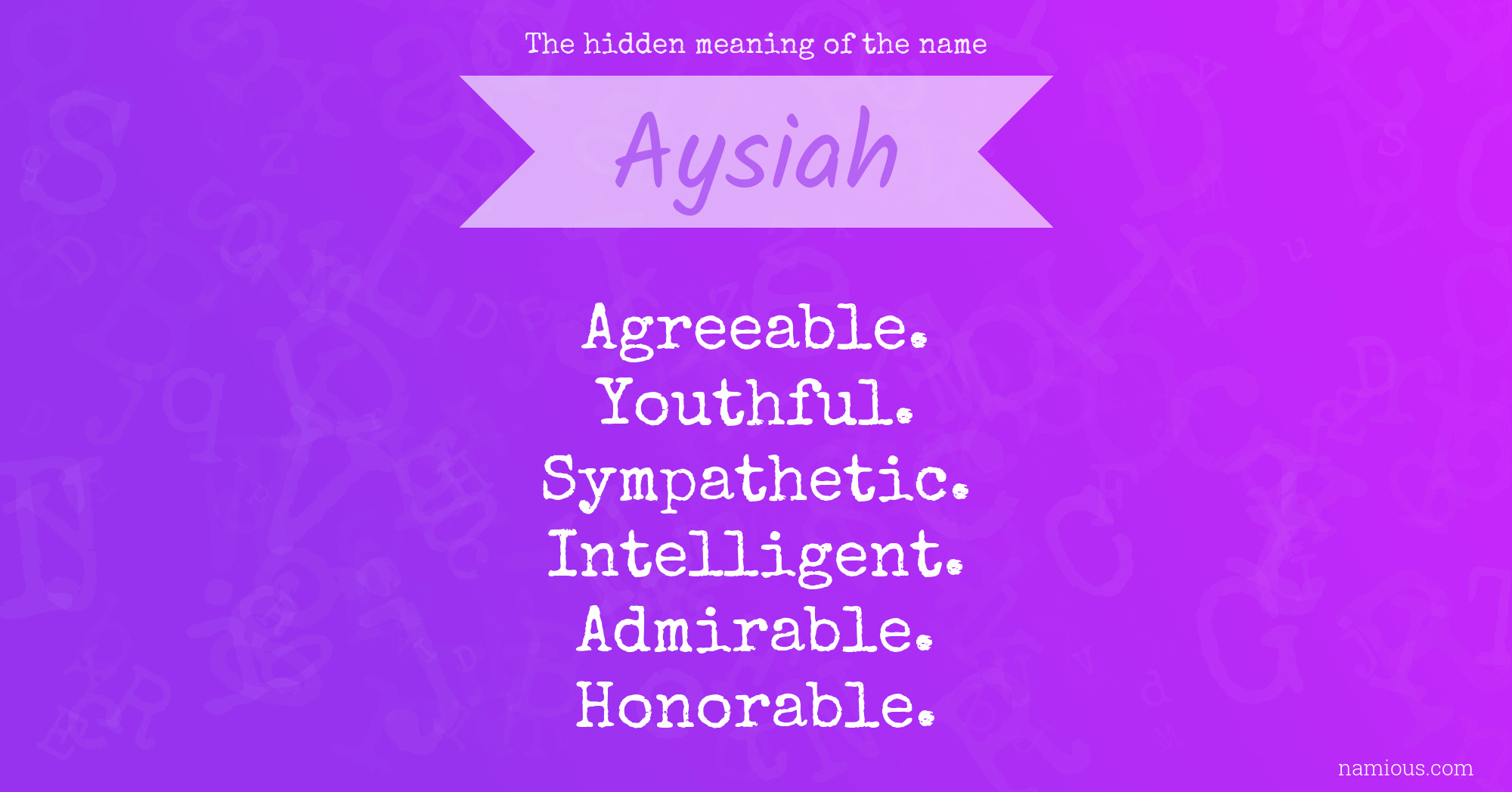 The hidden meaning of the name Aysiah