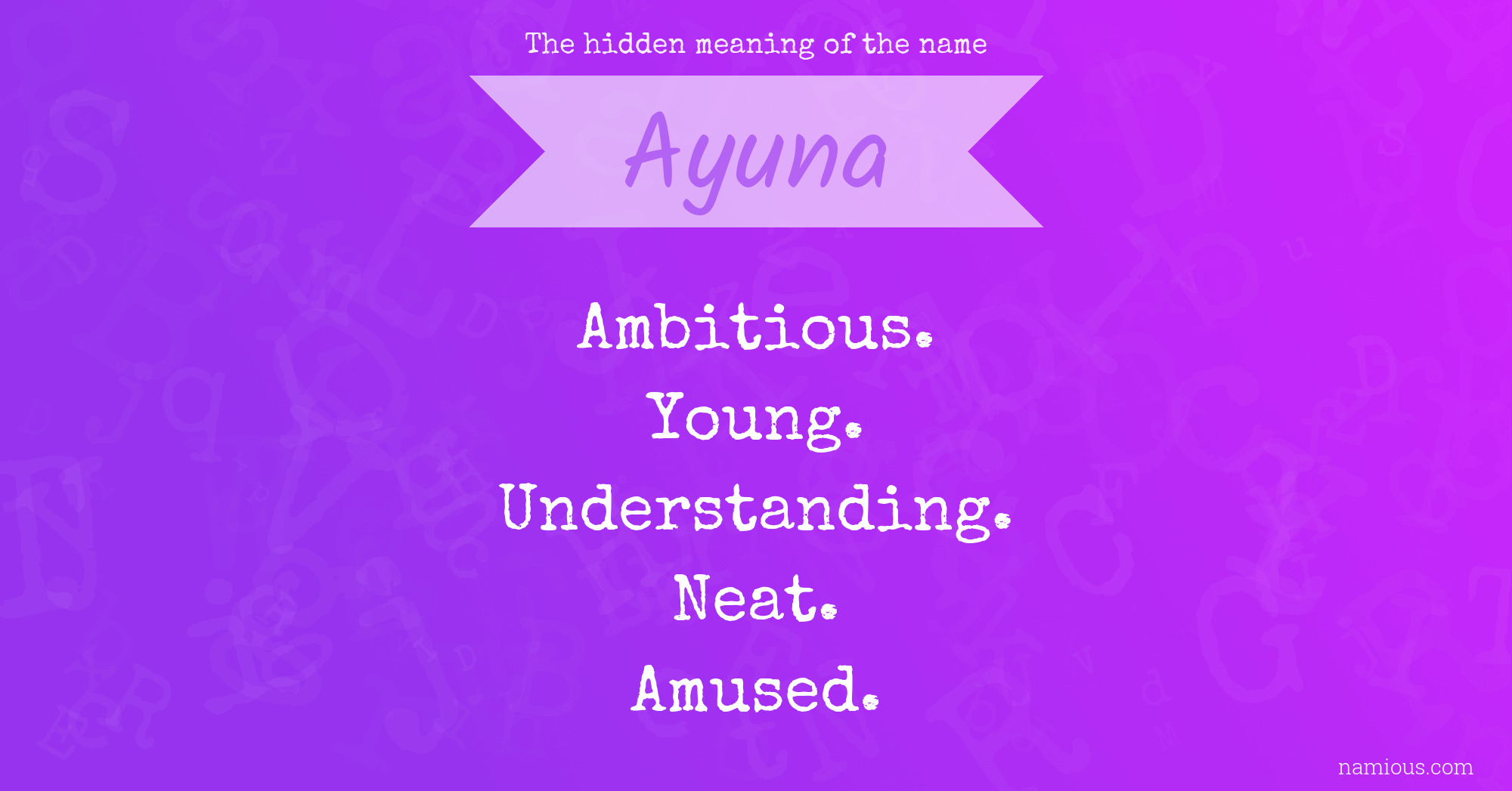 The hidden meaning of the name Ayuna