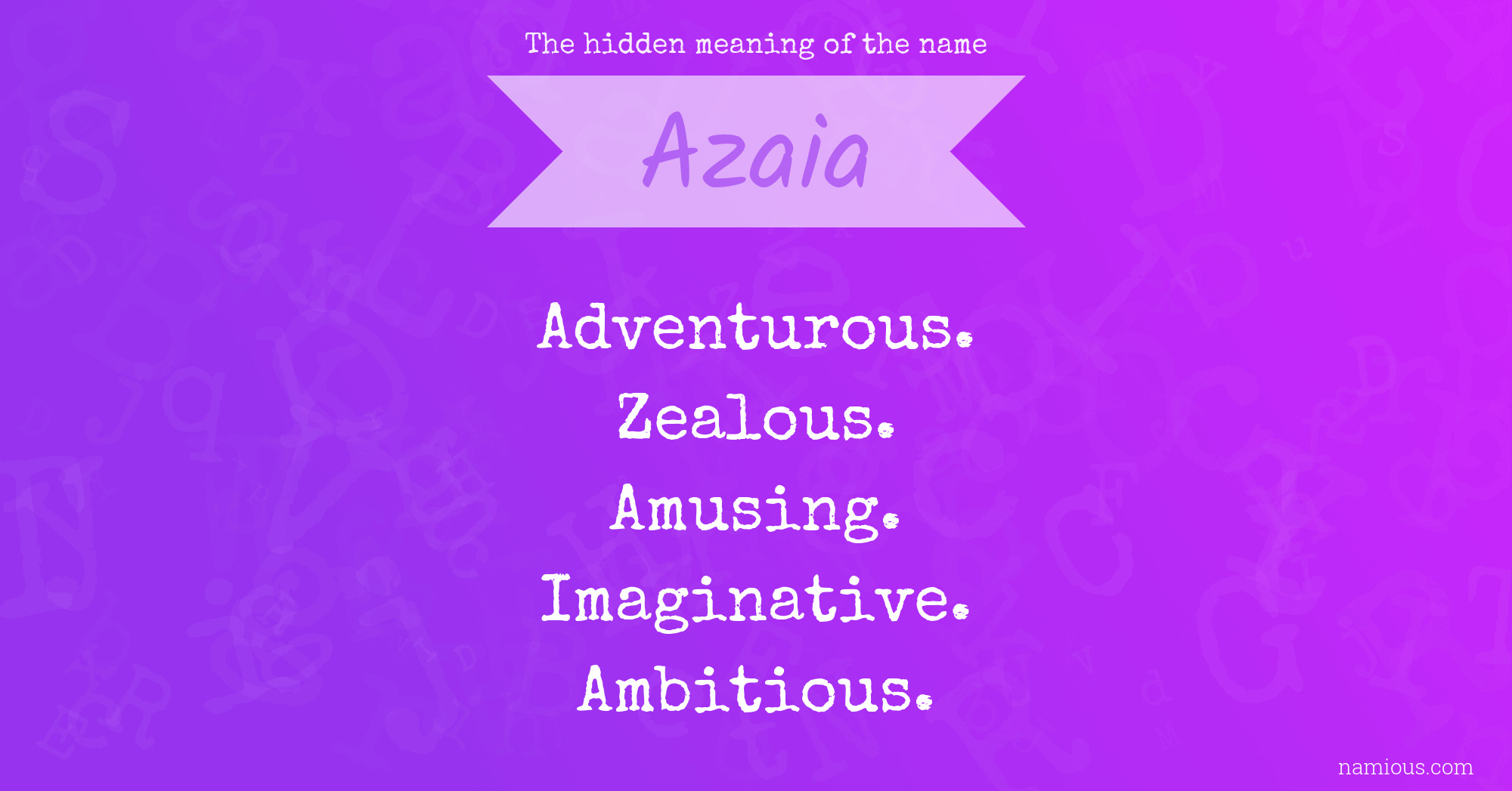 The hidden meaning of the name Azaia