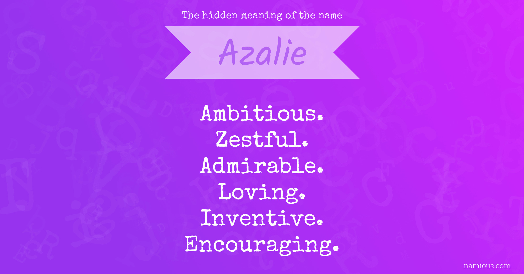 The hidden meaning of the name Azalie