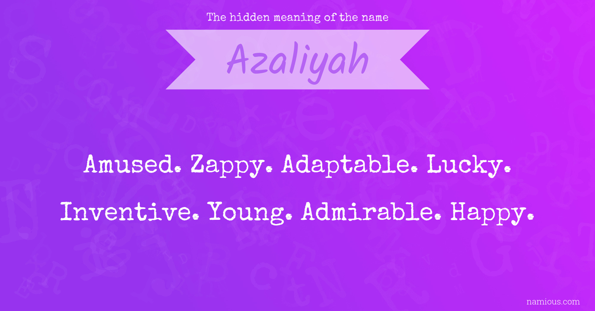 The hidden meaning of the name Azaliyah