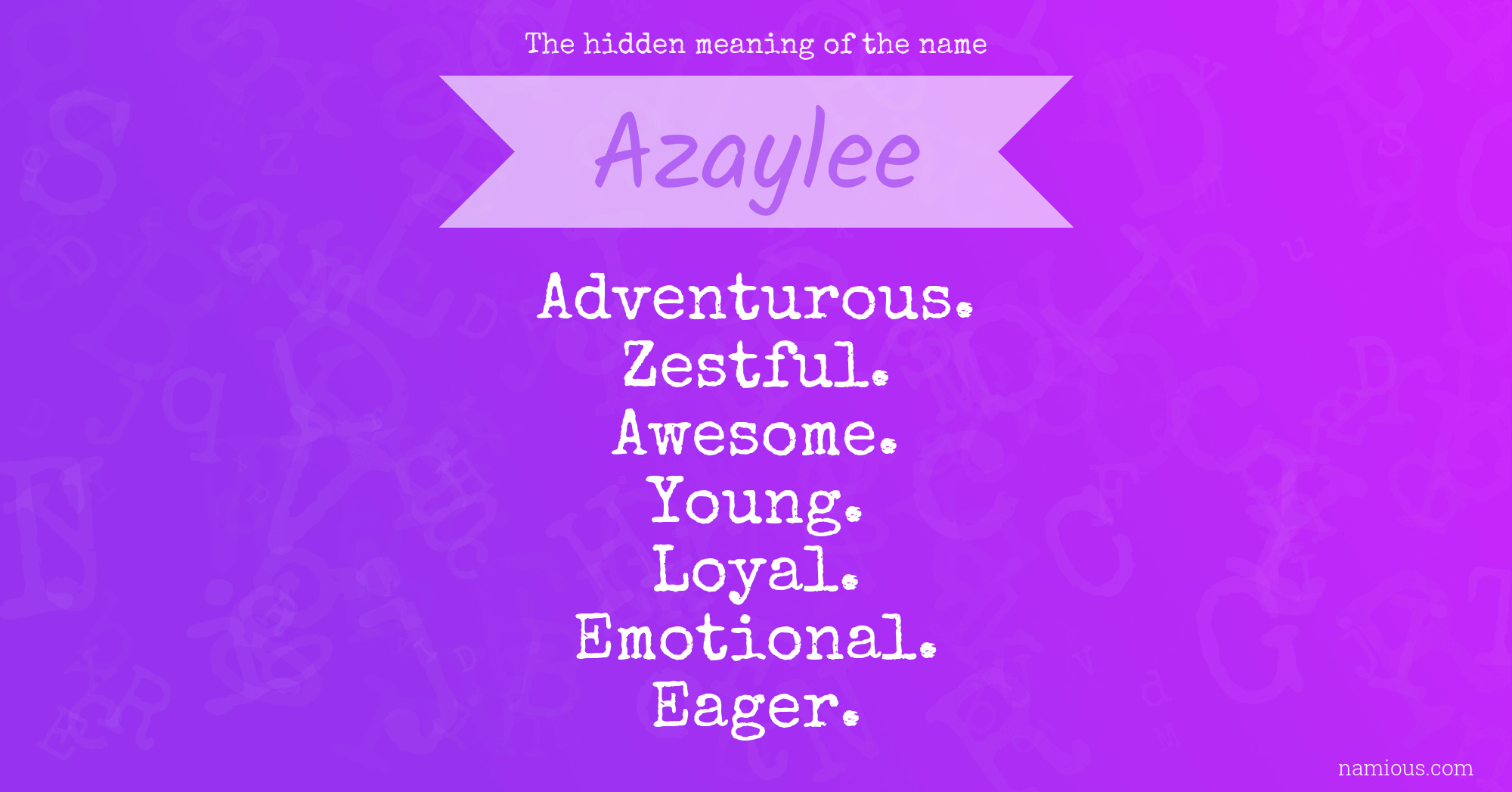 The hidden meaning of the name Azaylee