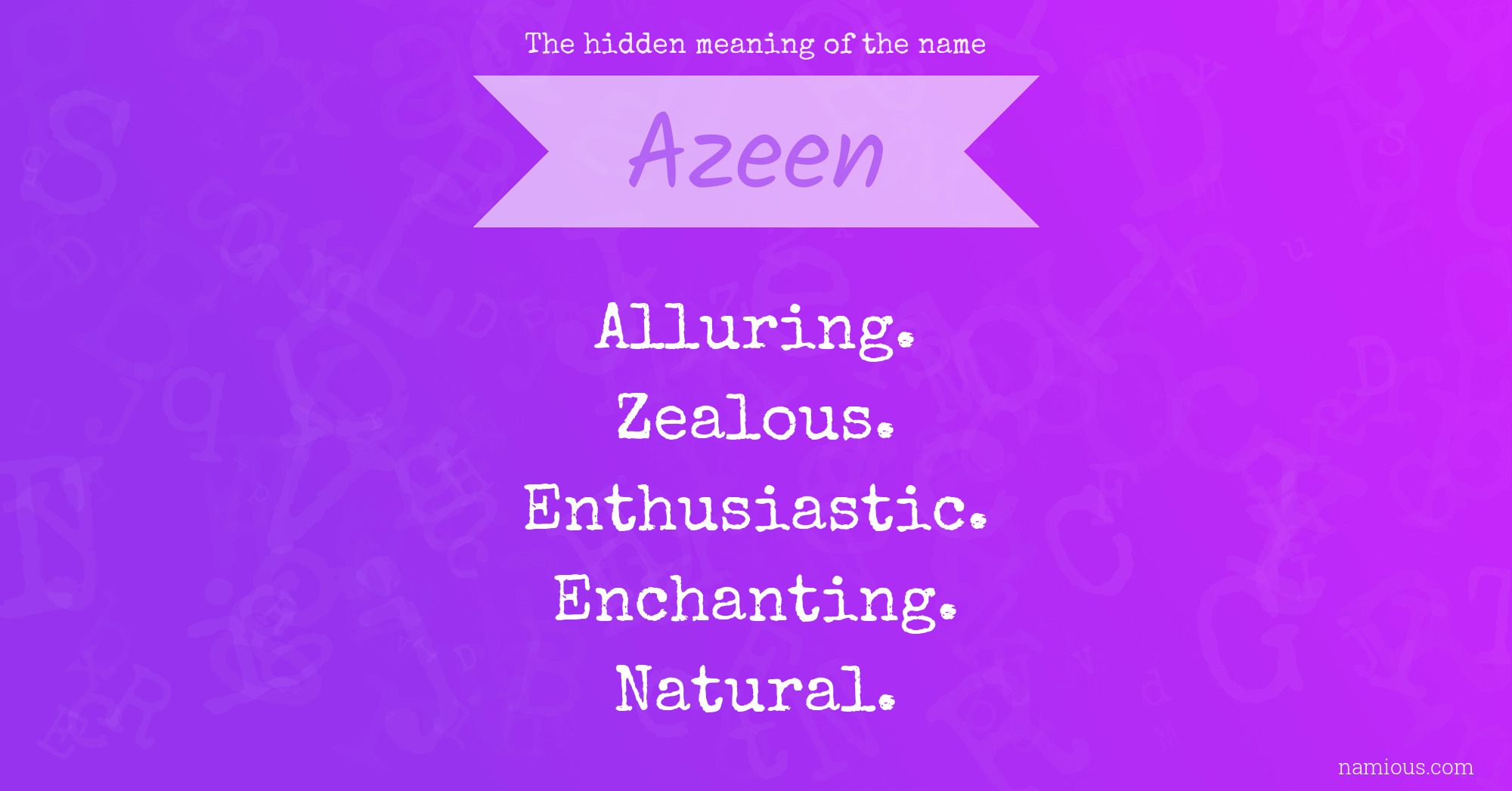 The hidden meaning of the name Azeen