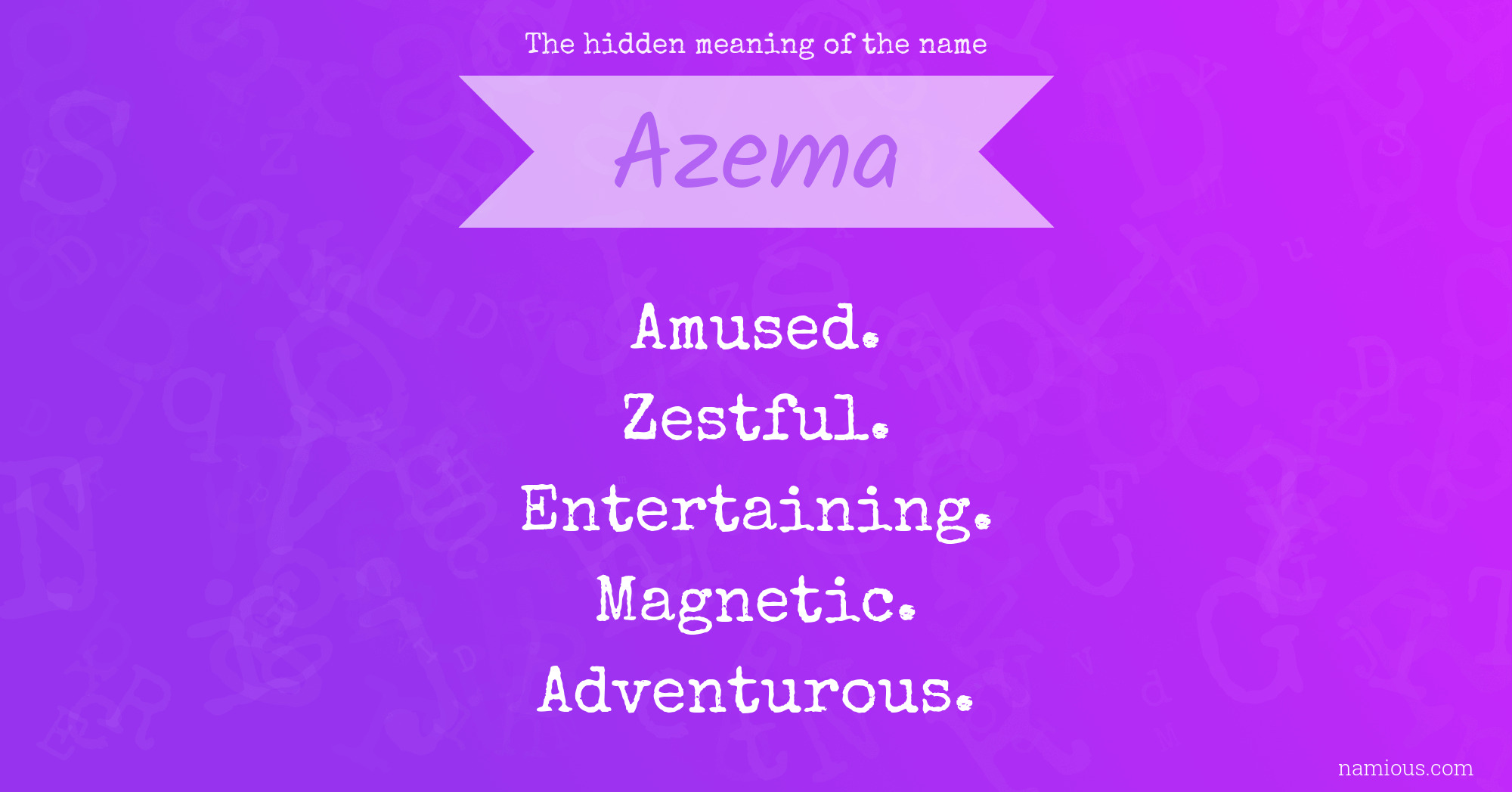 The hidden meaning of the name Azema