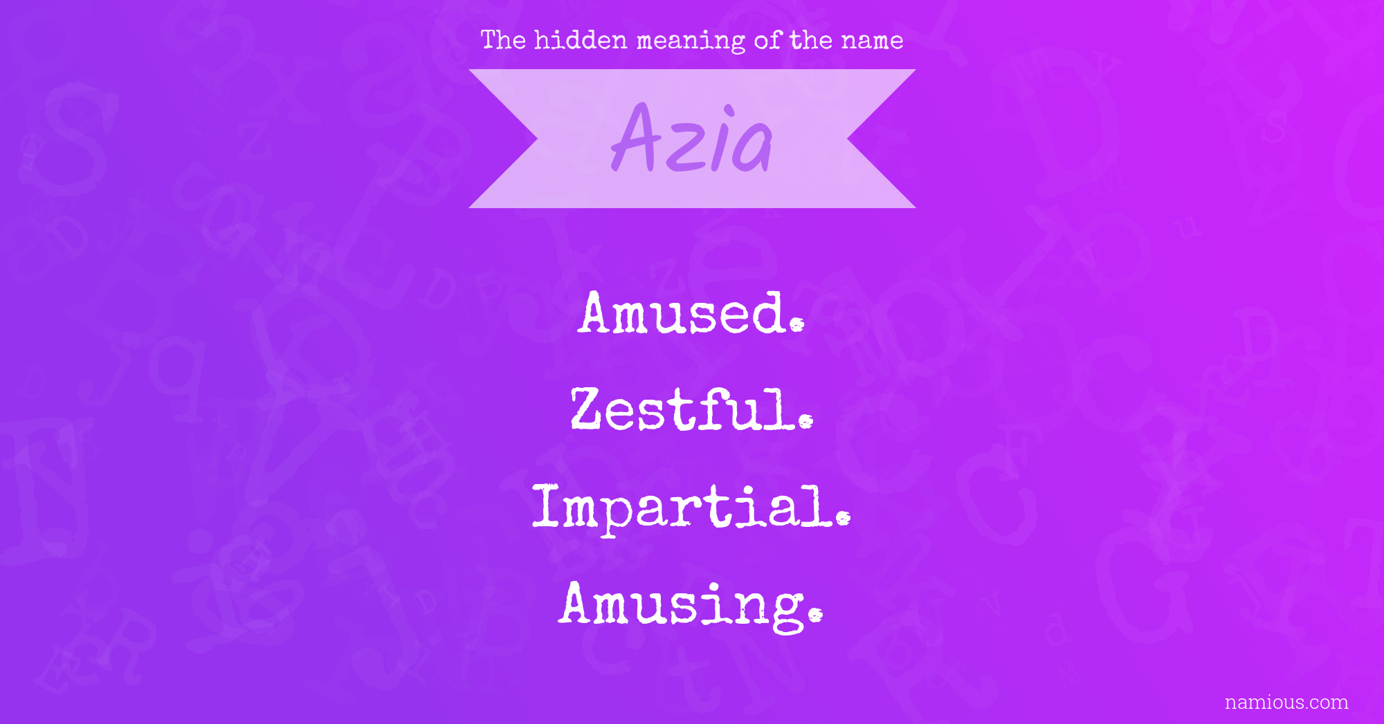 The hidden meaning of the name Azia