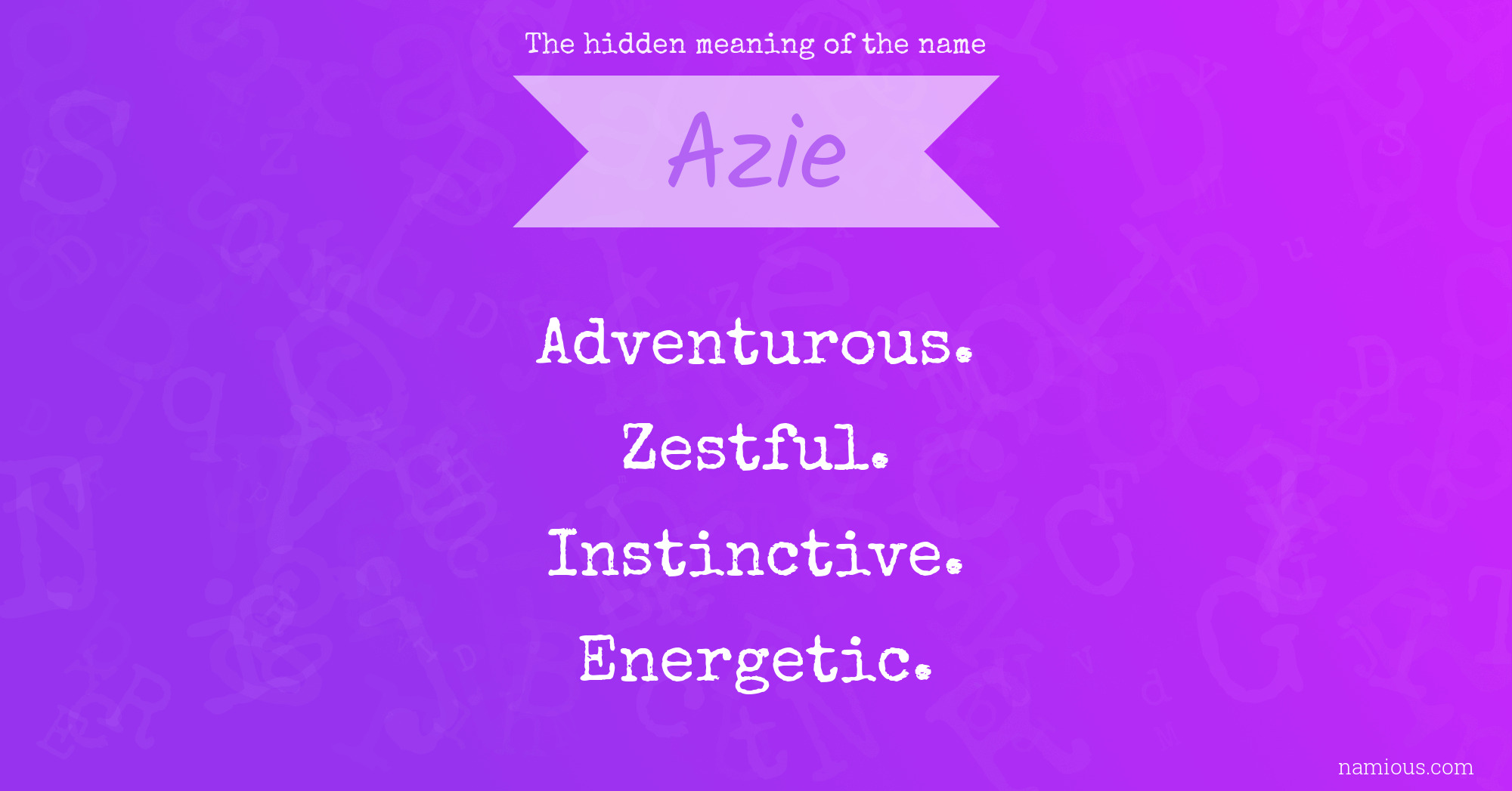 The hidden meaning of the name Azie