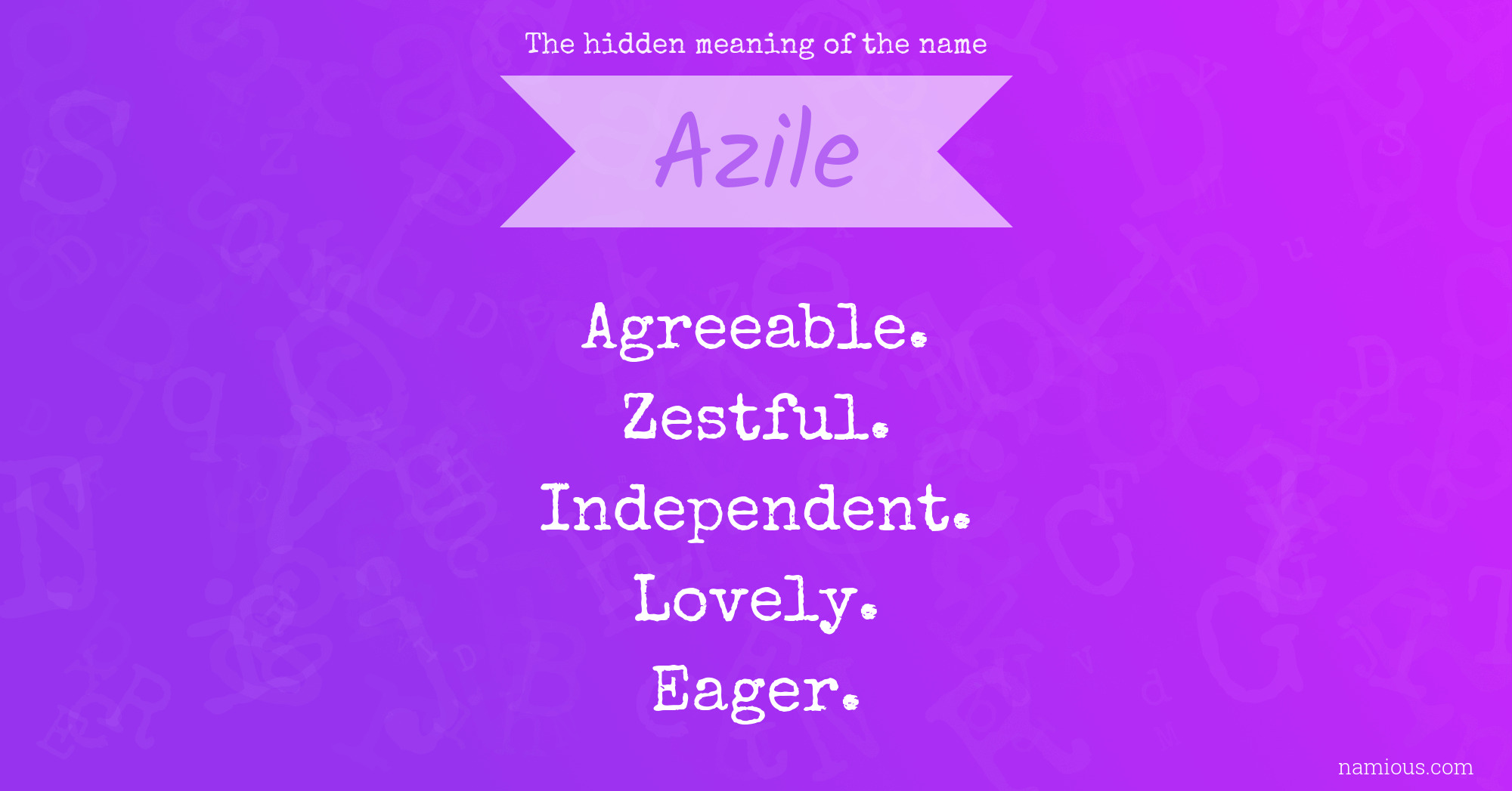 The hidden meaning of the name Azile