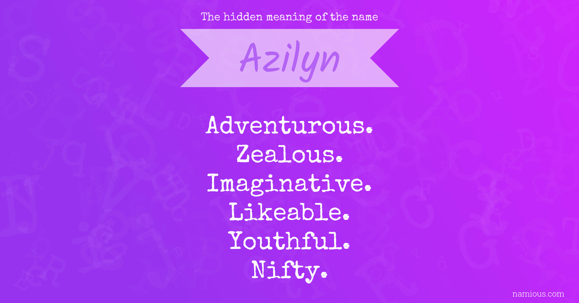 The hidden meaning of the name Azilyn