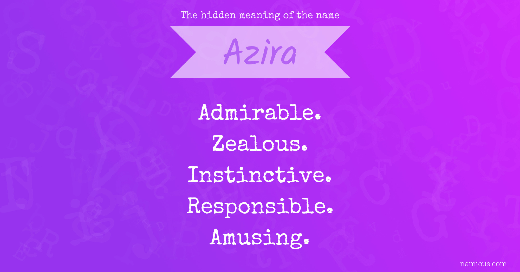 The hidden meaning of the name Azira