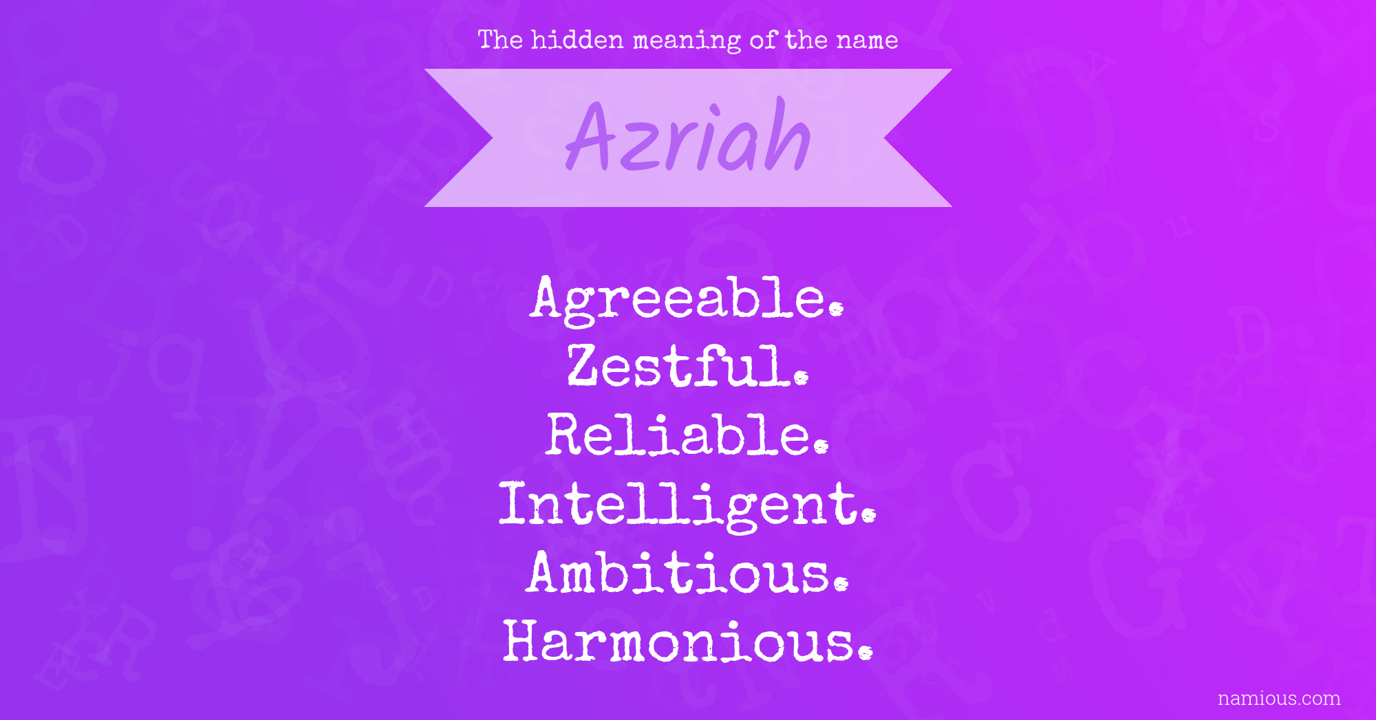 The hidden meaning of the name Azriah