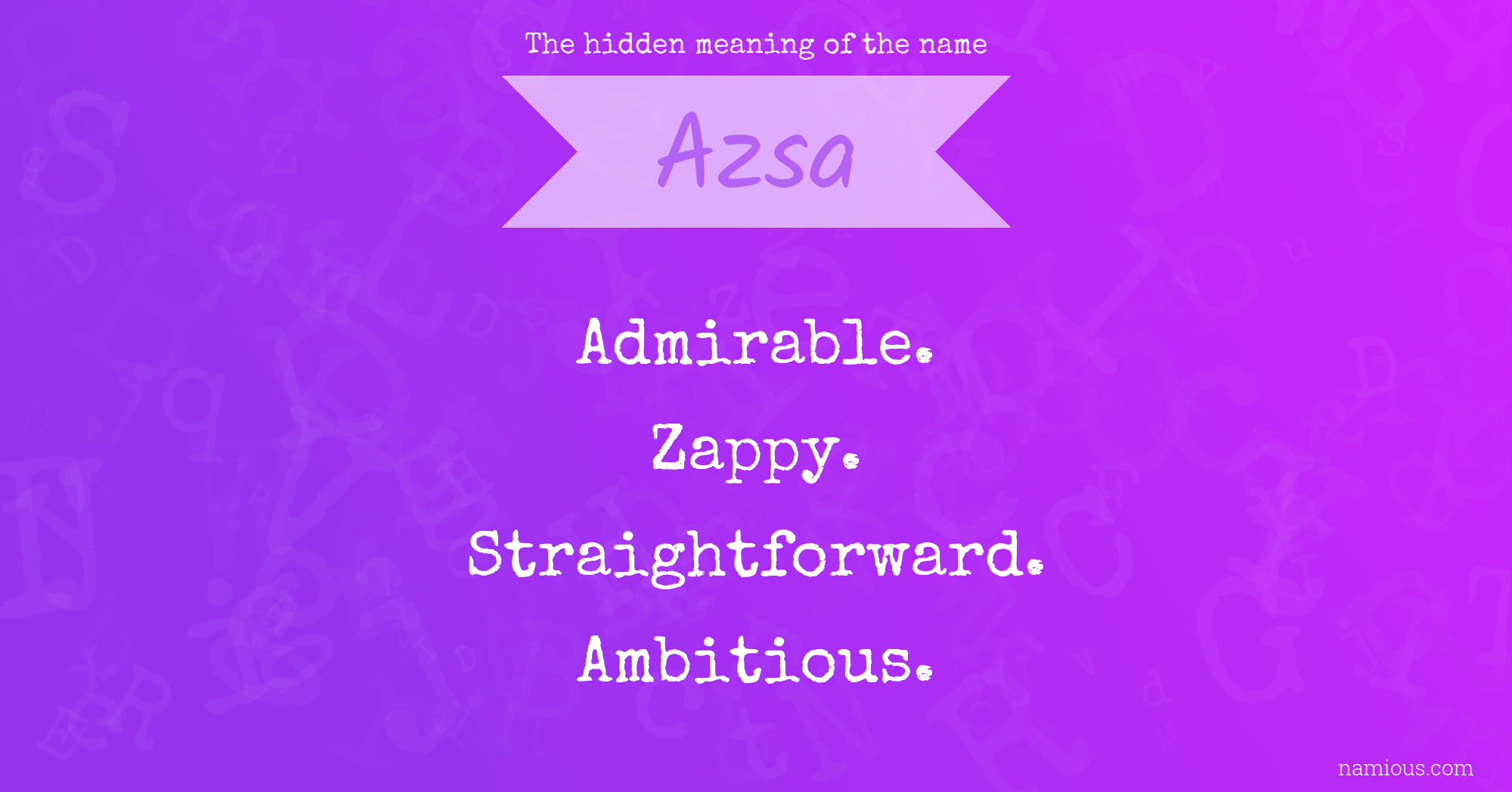 The hidden meaning of the name Azsa