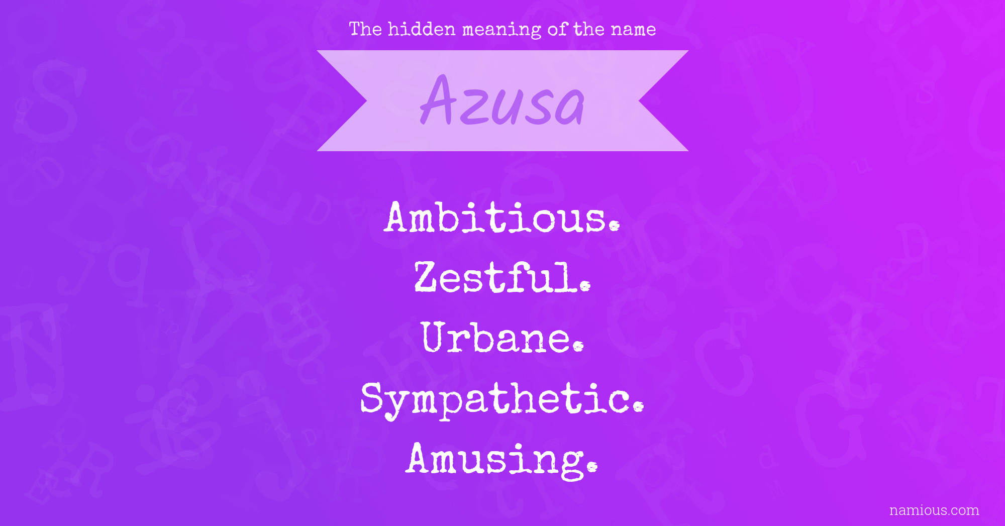 The hidden meaning of the name Azusa