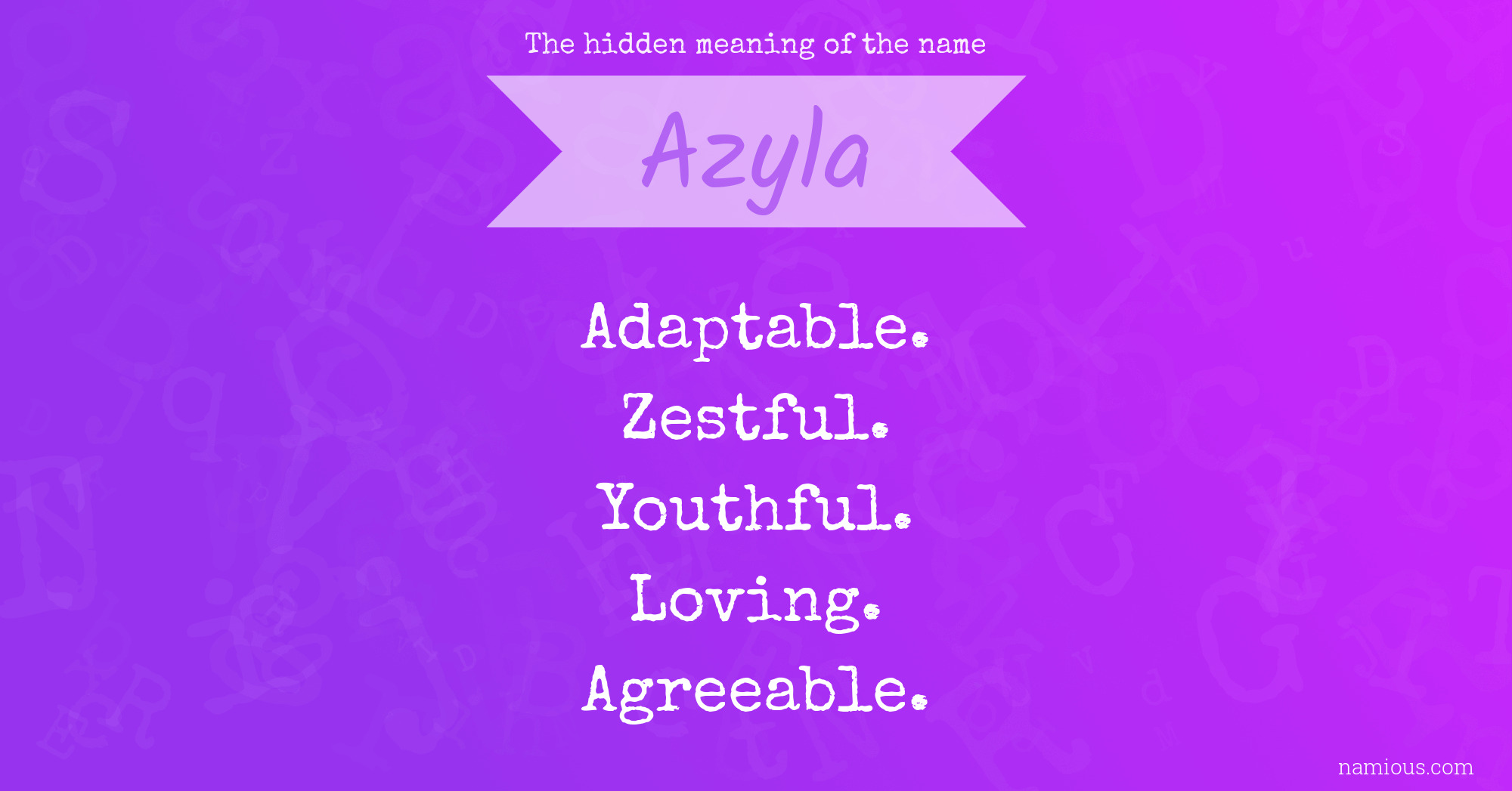 The hidden meaning of the name Azyla