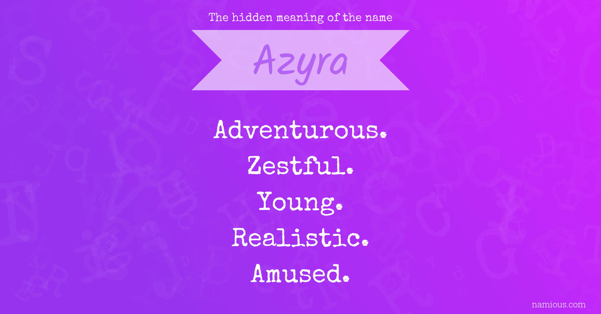 The hidden meaning of the name Azyra