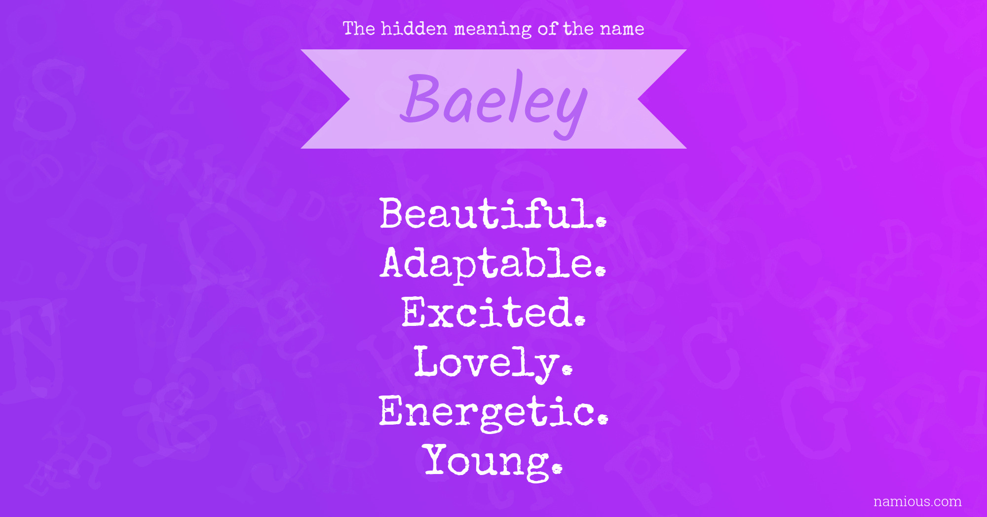 The hidden meaning of the name Baeley