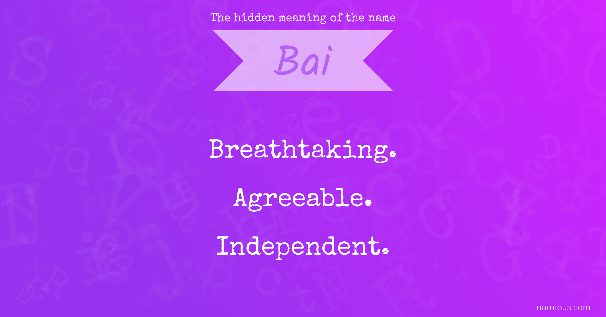 The hidden meaning of the name Bai