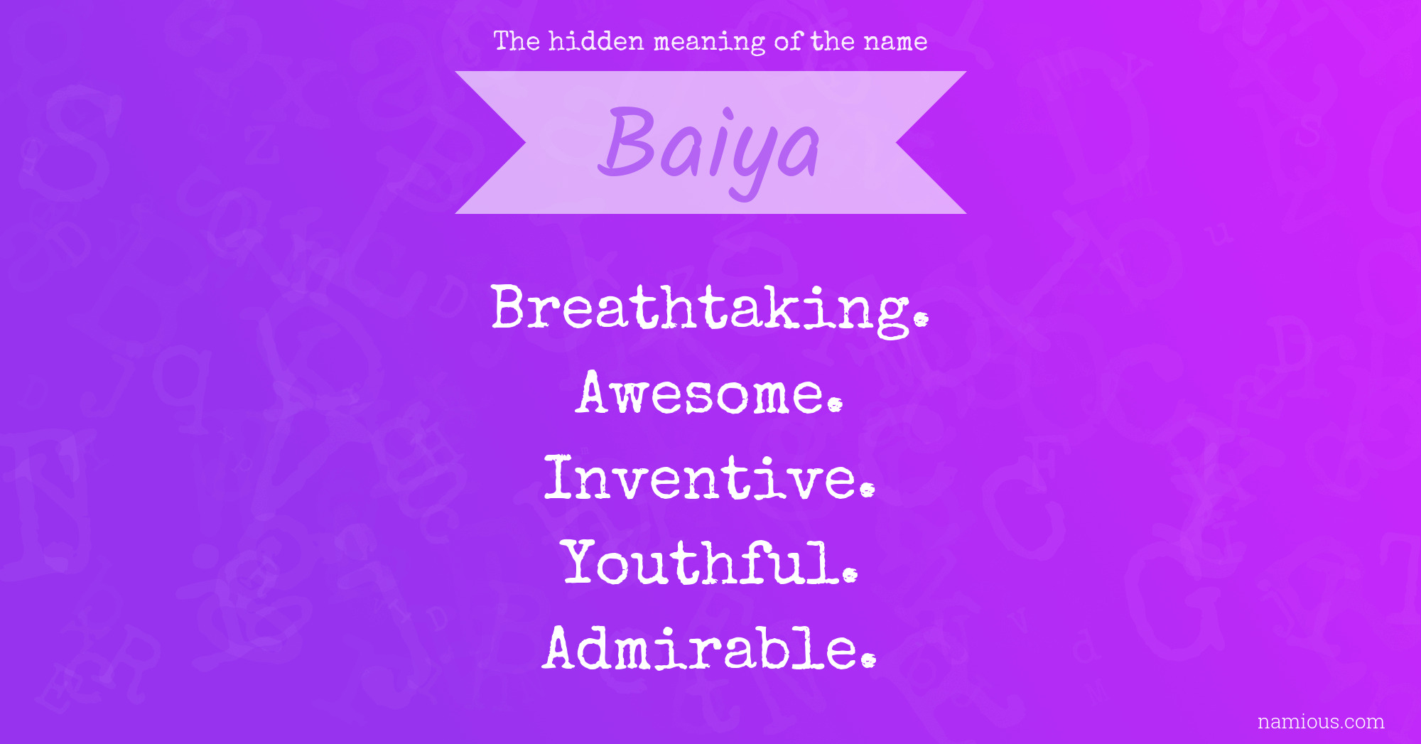 The hidden meaning of the name Baiya