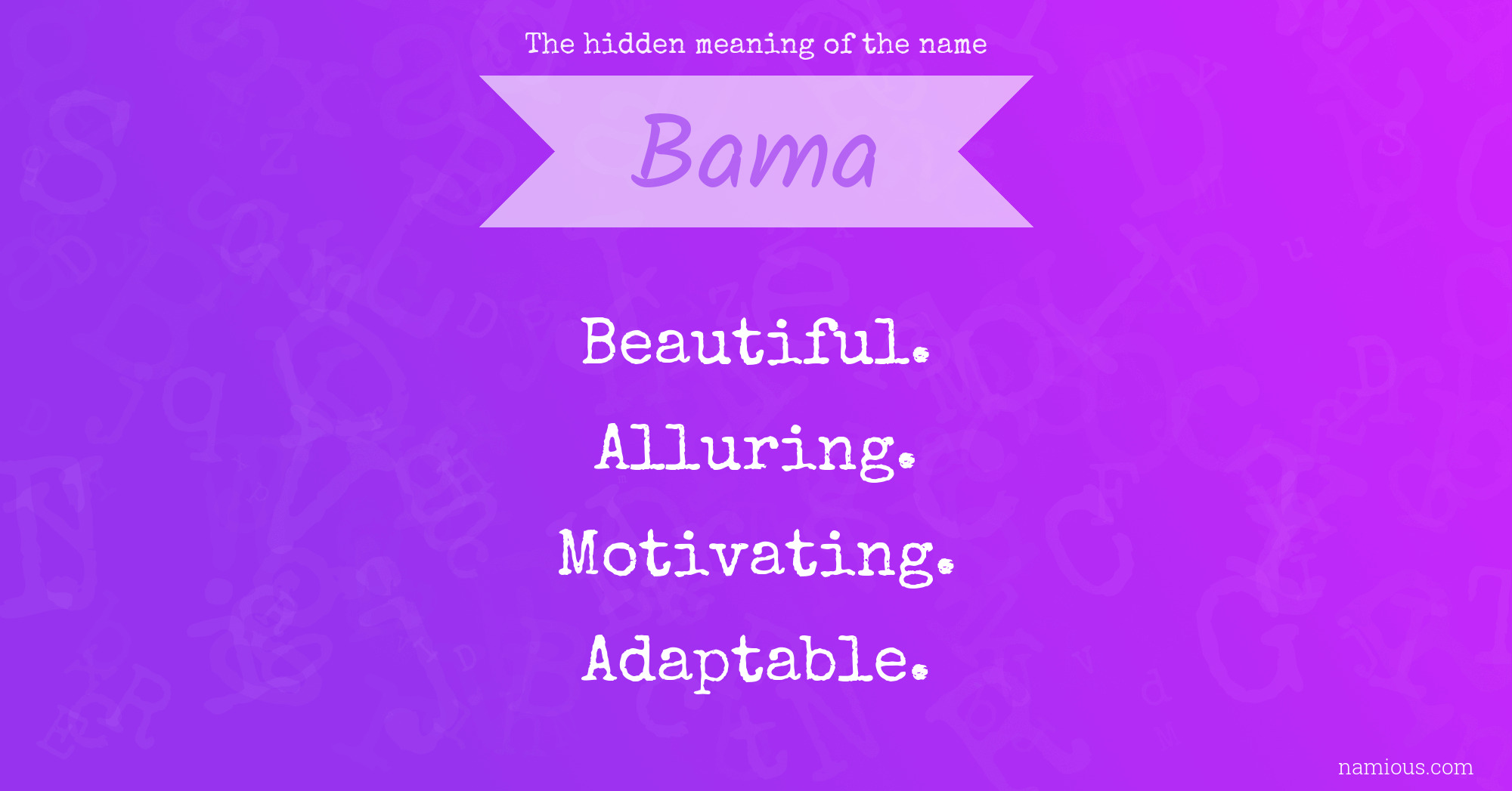 The hidden meaning of the name Bama