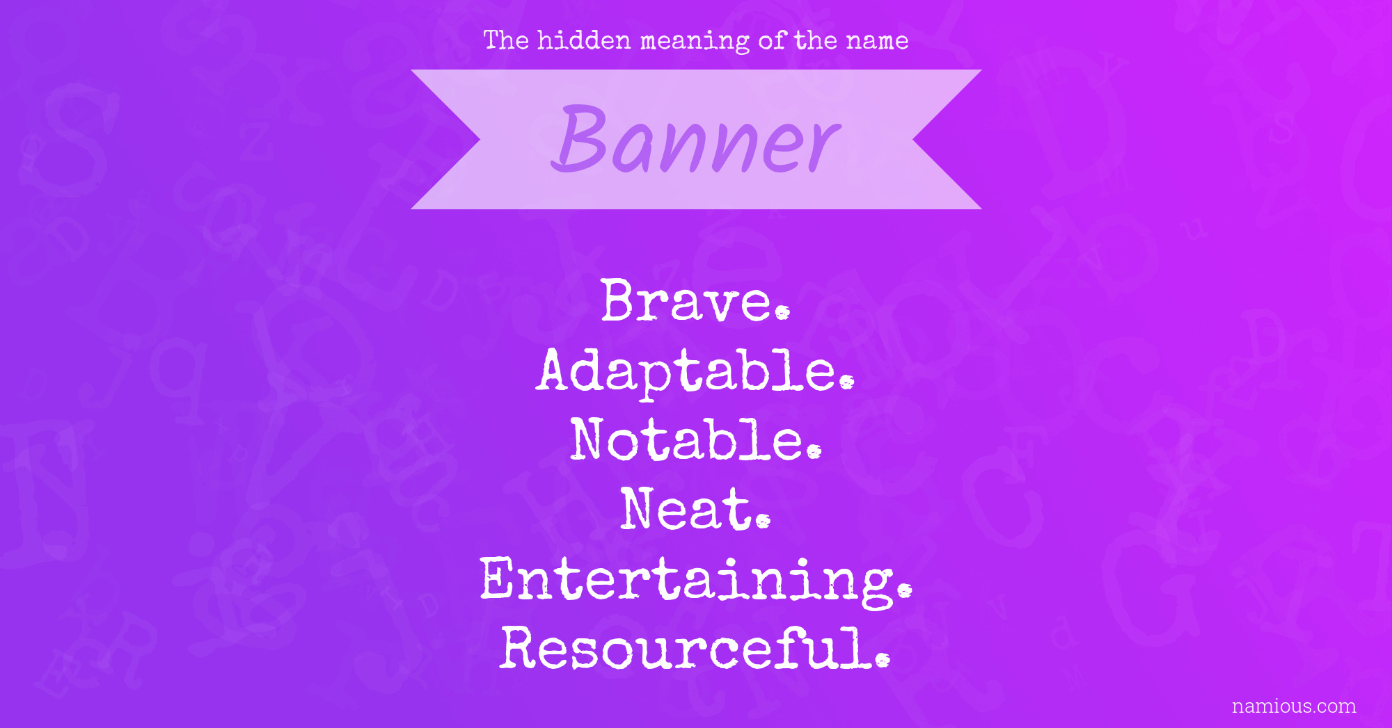 The hidden meaning of the name Banner