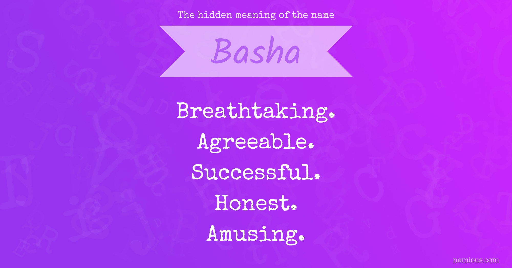 The hidden meaning of the name Basha