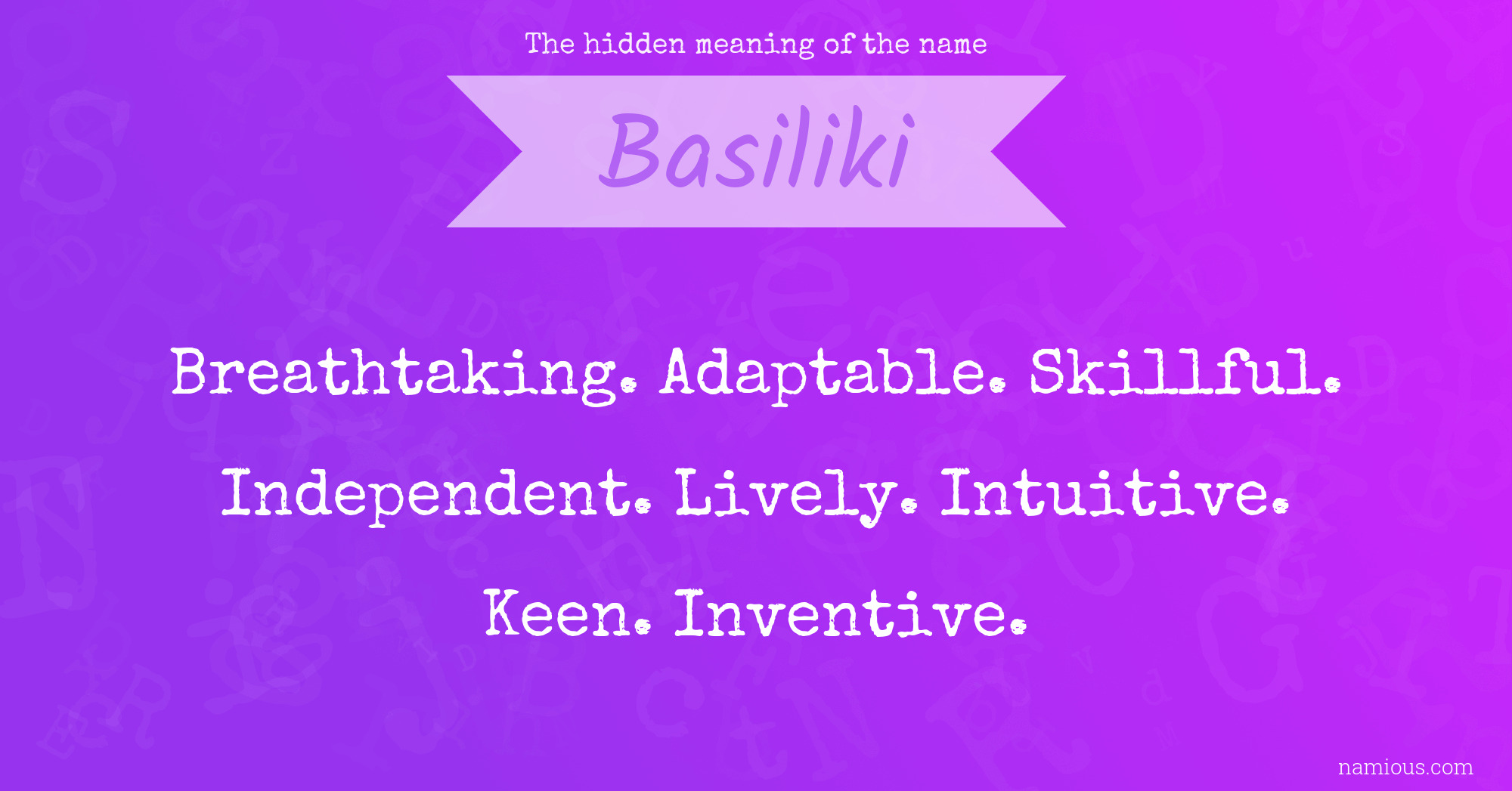 The hidden meaning of the name Basiliki