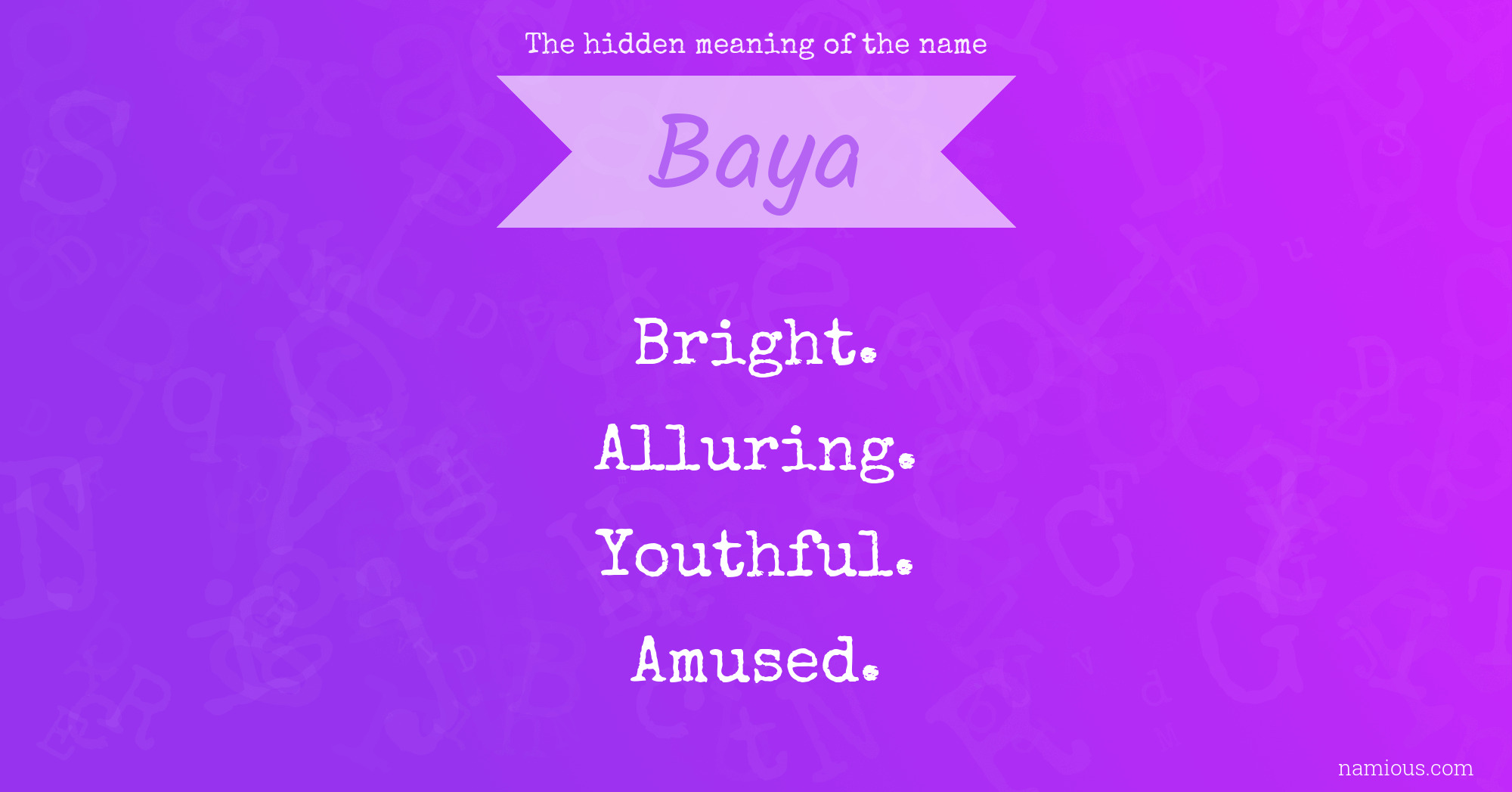 The hidden meaning of the name Baya