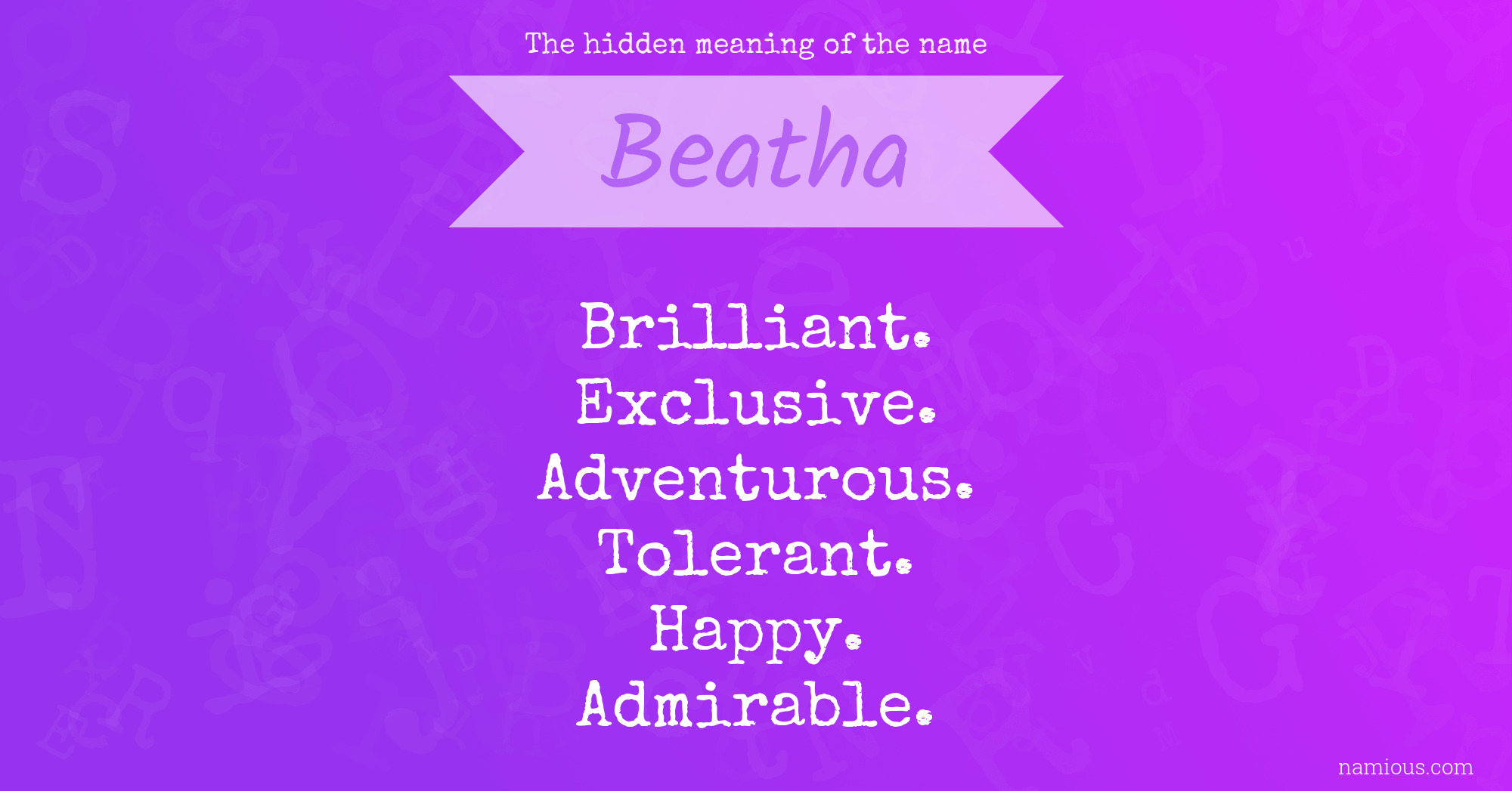 The hidden meaning of the name Beatha