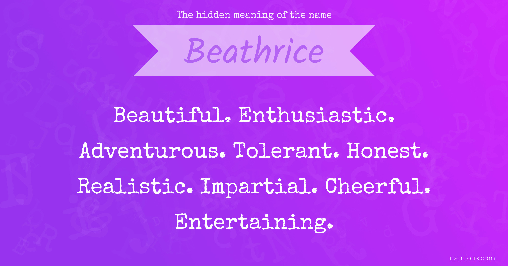 The hidden meaning of the name Beathrice