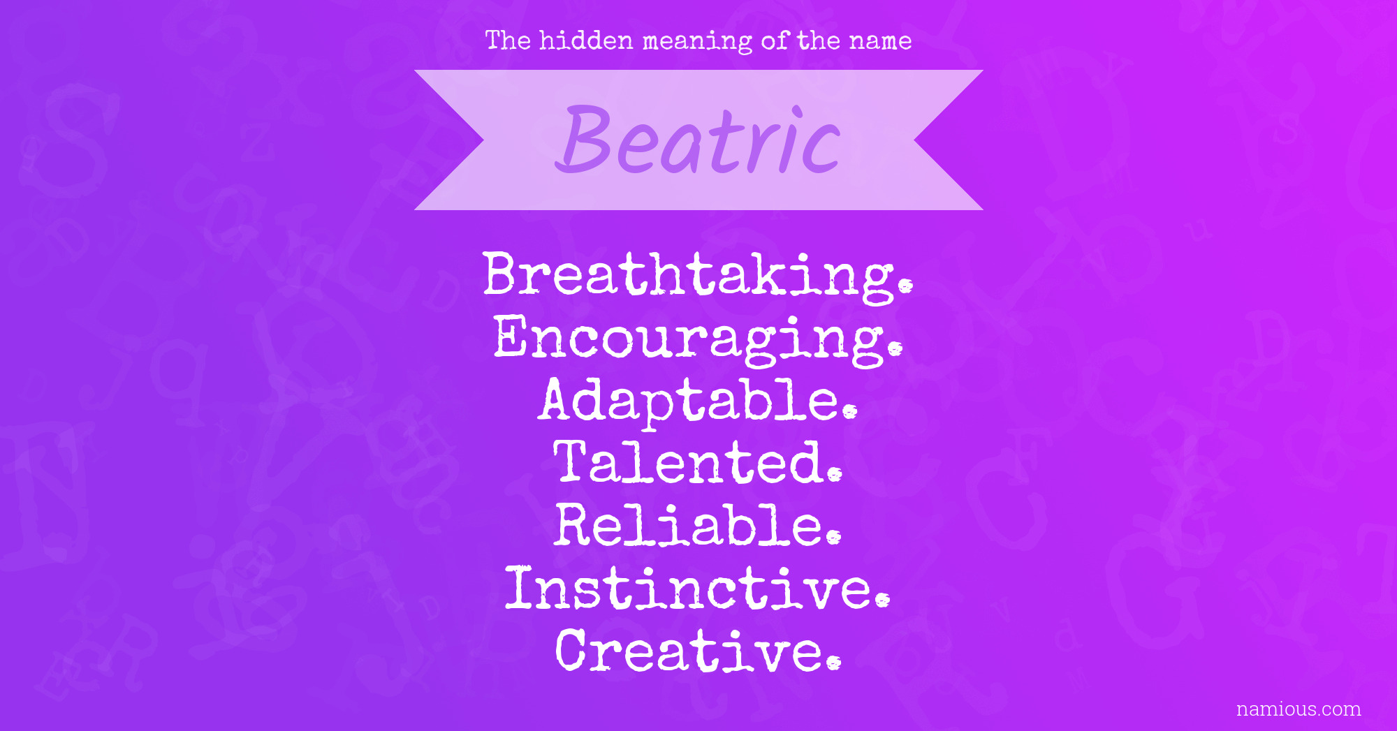 The hidden meaning of the name Beatric