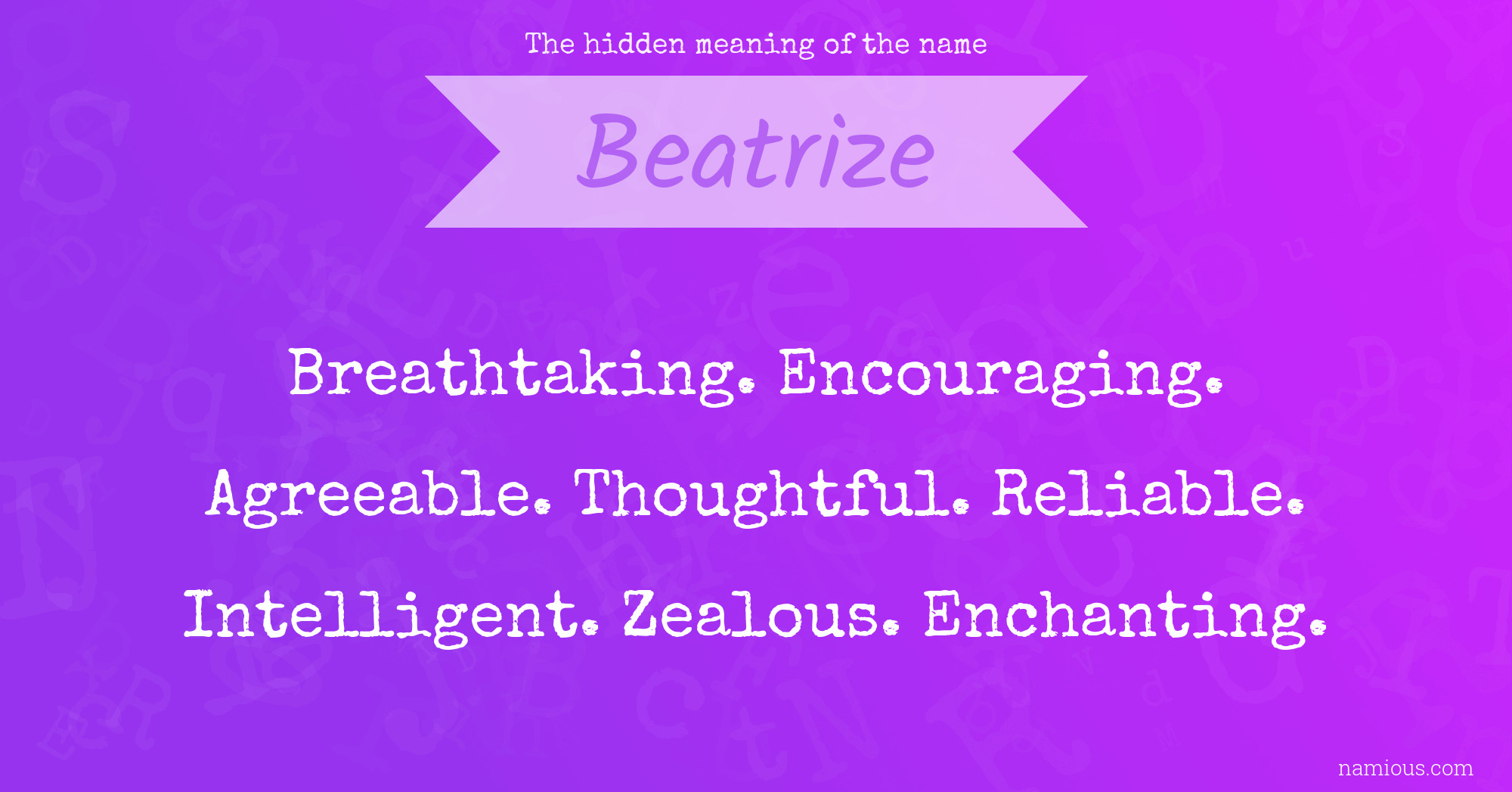 The hidden meaning of the name Beatrize