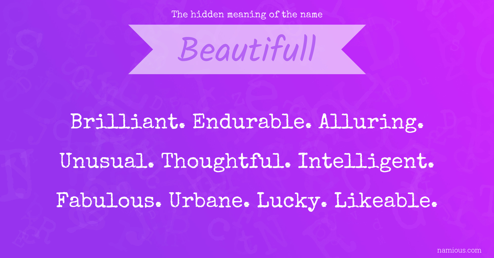 The hidden meaning of the name Beautifull