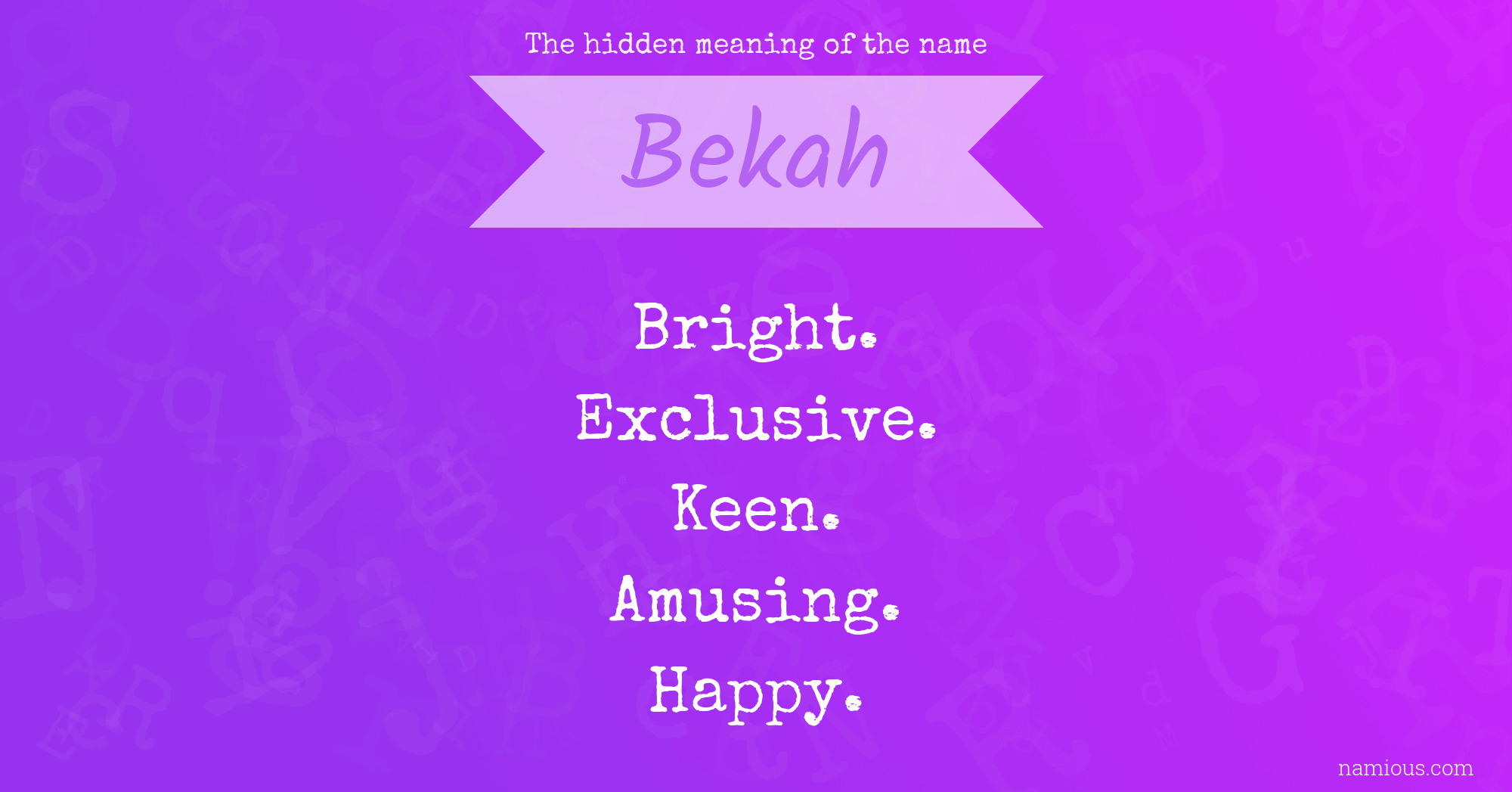 The hidden meaning of the name Bekah