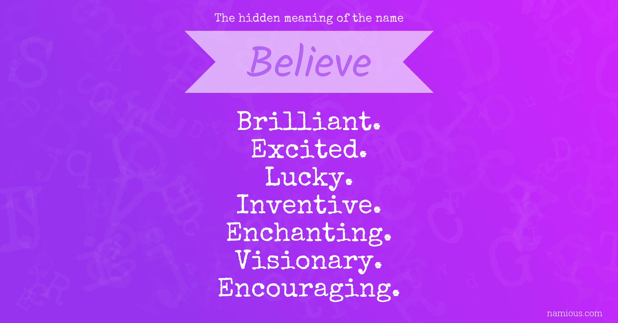 The hidden meaning of the name Believe