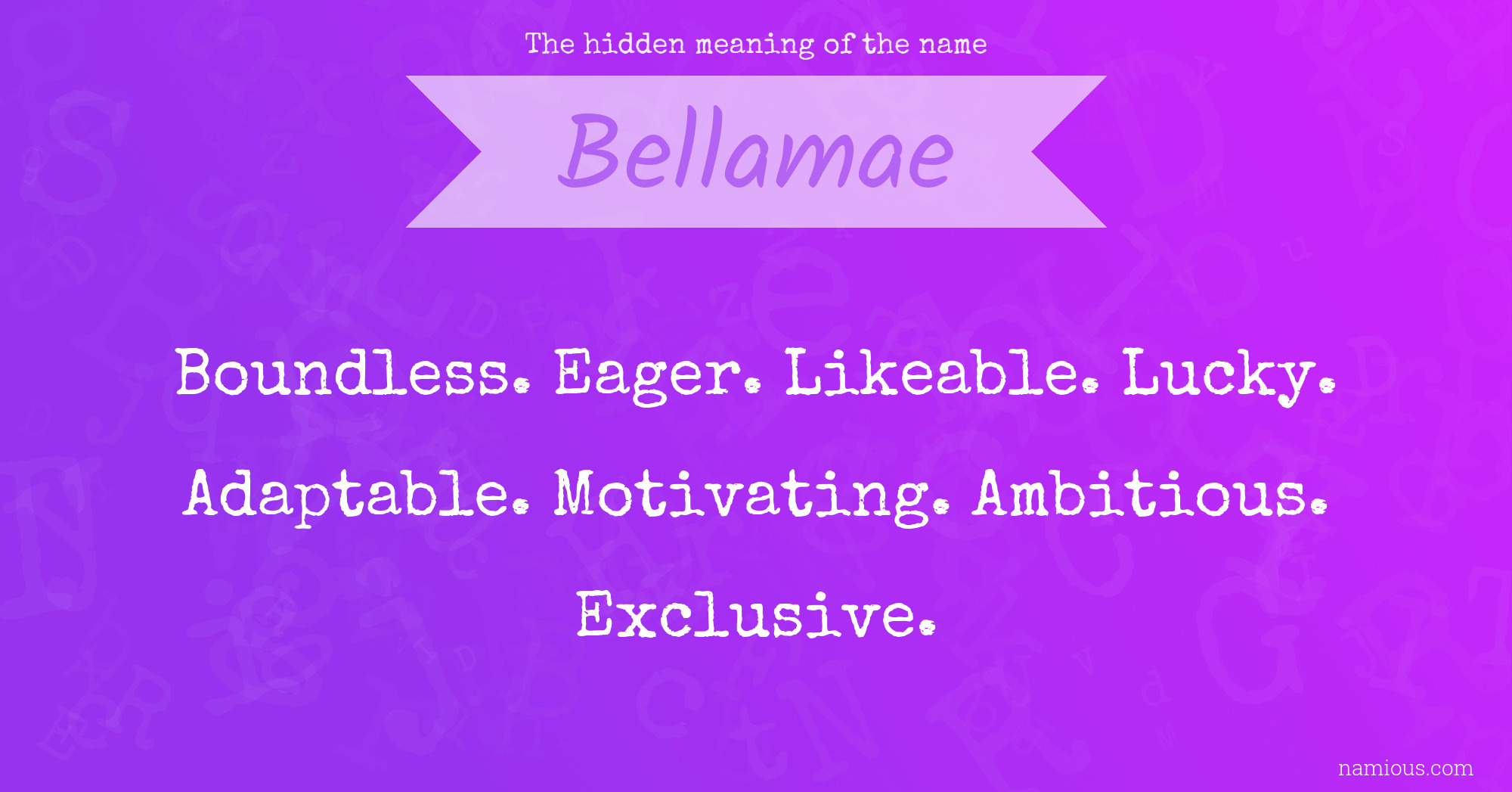 The hidden meaning of the name Bellamae