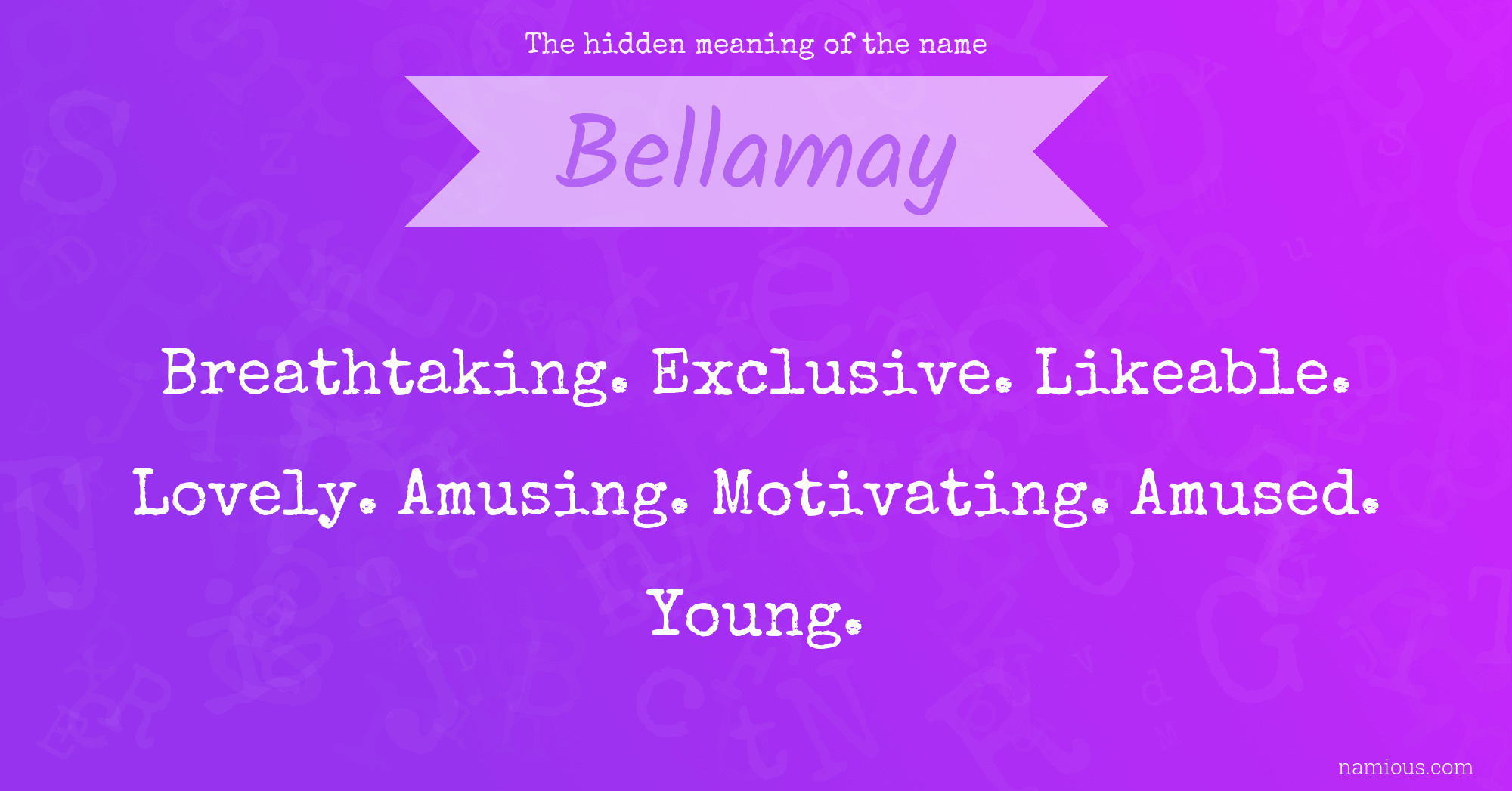 The hidden meaning of the name Bellamay