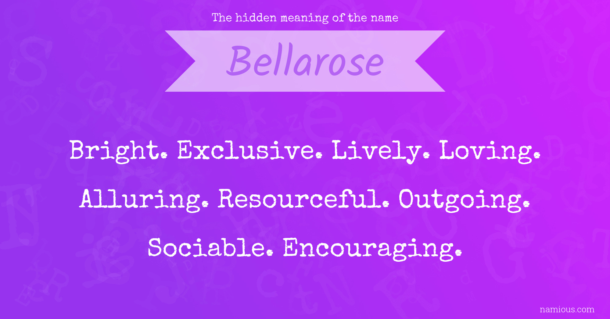 The hidden meaning of the name Bellarose